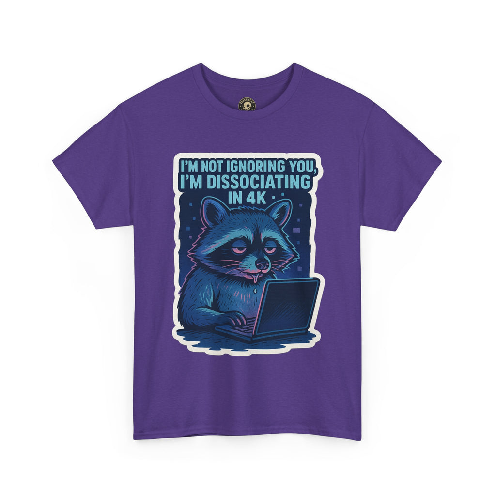 Funny Raccoon Tee - Dissociating in 4K – Mentally Absent Raccoon Tee | Gildan 5000