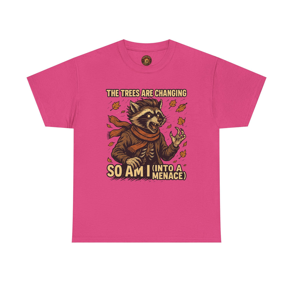 So Am I (Into a Menace) Shirt – Raccoon Transformation Fall Tee – The Trees Are Changing T-Shirt – Fall of Humanity Collection – Trash Cult Supply Co.
