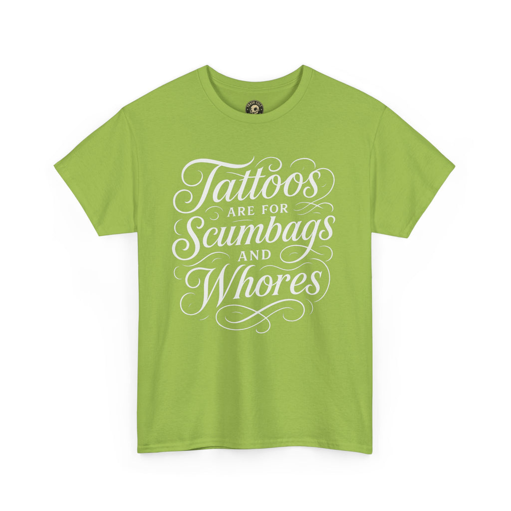 Casual Graphic Tee - "Tattoos Are for Scumbags and Whores" - Edgy Streetwear, Gift for Tattoo Lovers, Fun Unisex Fashion, Unique [...]