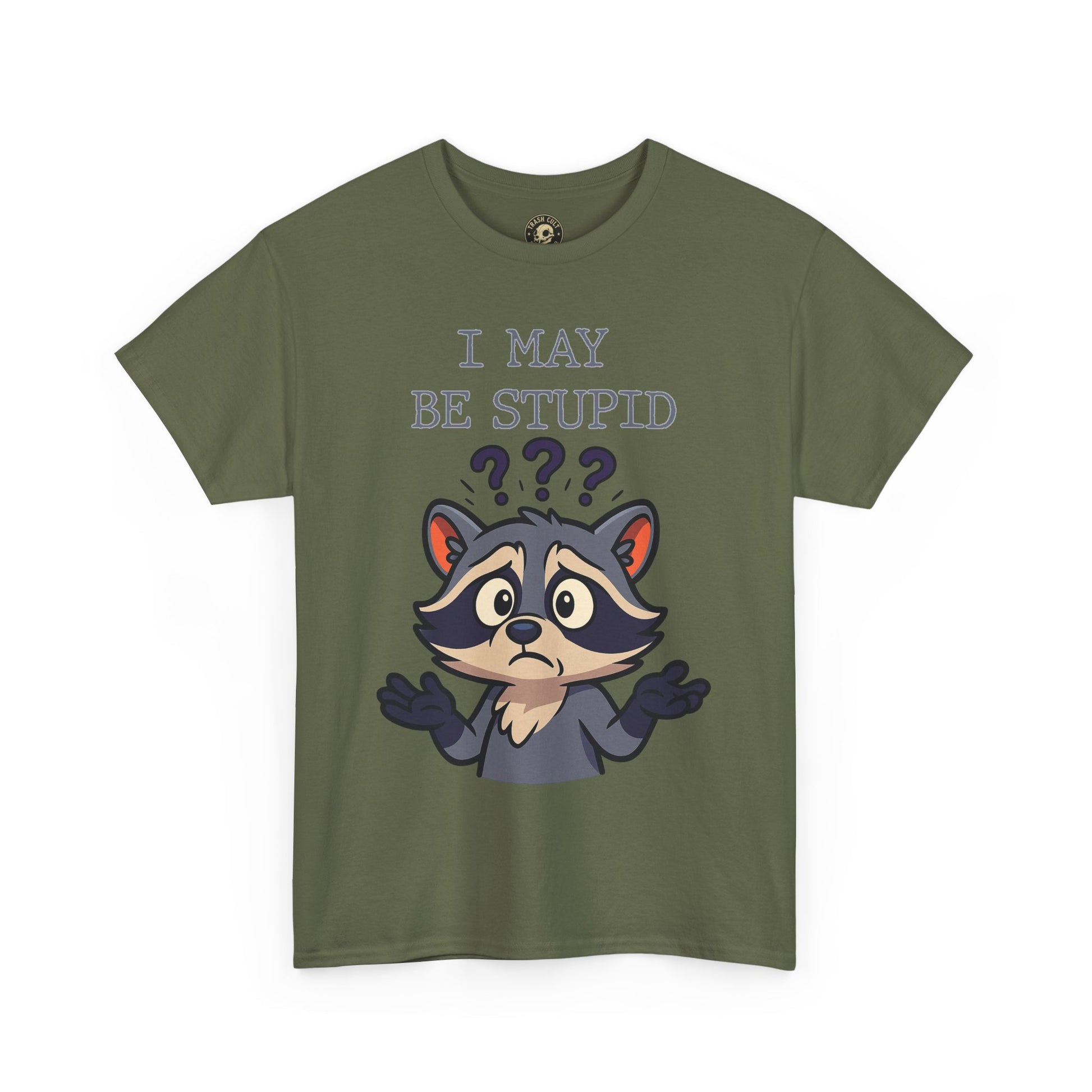 Funny Raccoon Shirt – "I May Be Stupid" Meme Tee – Cartoon Animal Humor T-Shirt – Gildan 5000