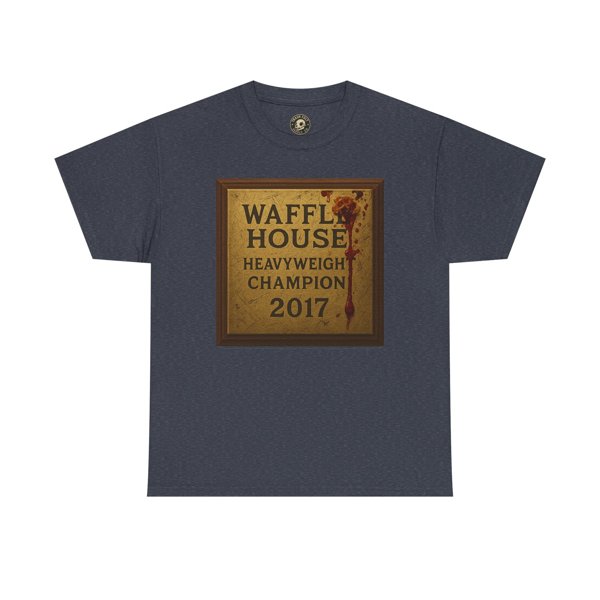 Waffle House Heavyweight Champion 2017 T-Shirt – Funny Fight Night Plaque Tee – Gildan 5000 – Southern Chaos Meme Shirt
