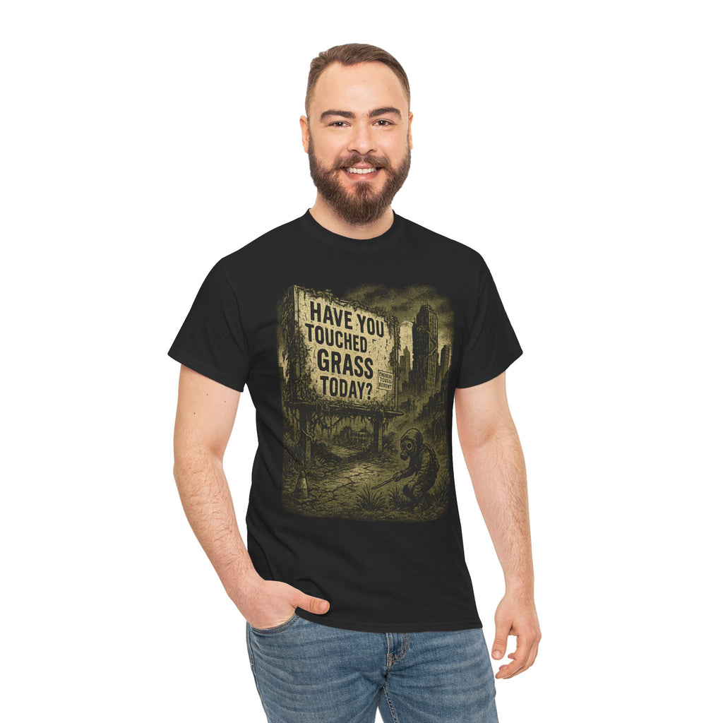 Post-Apocalyptic "Have You Touched Grass Today?" Shirt – Trash Cult Supply Co.