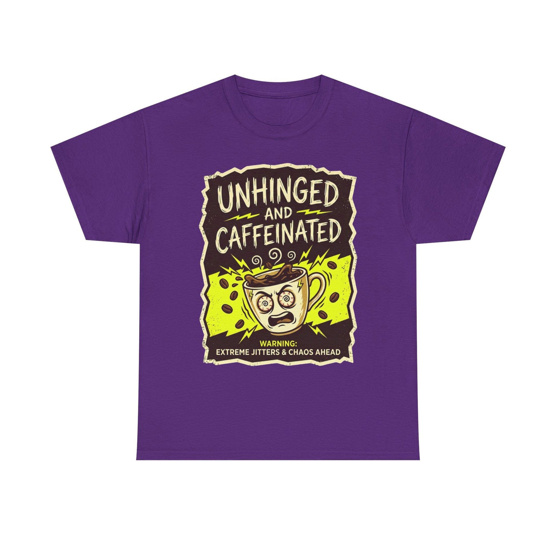 Unhinged and Caffeinated Tee — Funny Coffee Lover T-Shirt