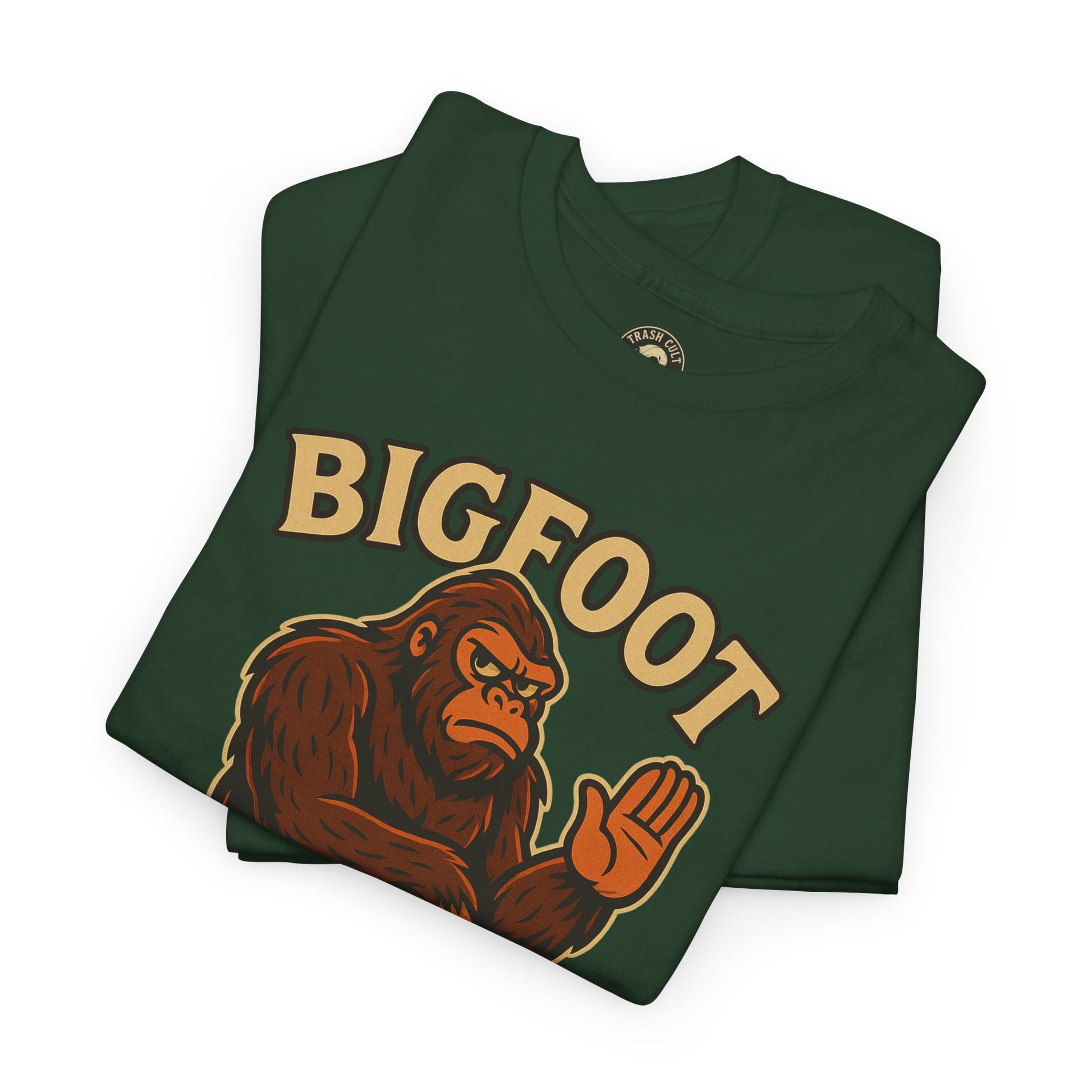 Funny Bigfoot Shirt – “Bigfoot Doesn’t Believe in You Either” Graphic Tee | Trash Cult Supply Co.