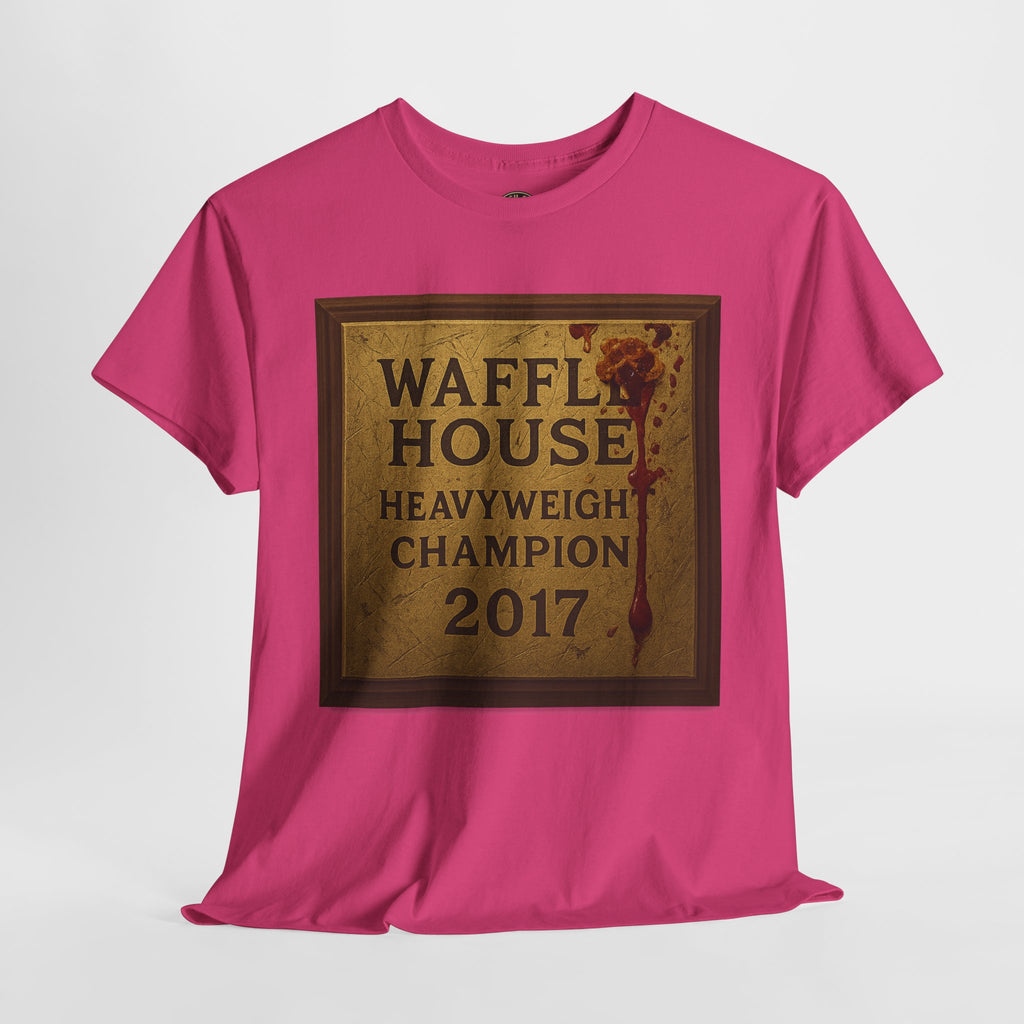 Waffle House Heavyweight Champion 2017 T-Shirt – Funny Fight Night Plaque Tee – Gildan 5000 – Southern Chaos Meme Shirt