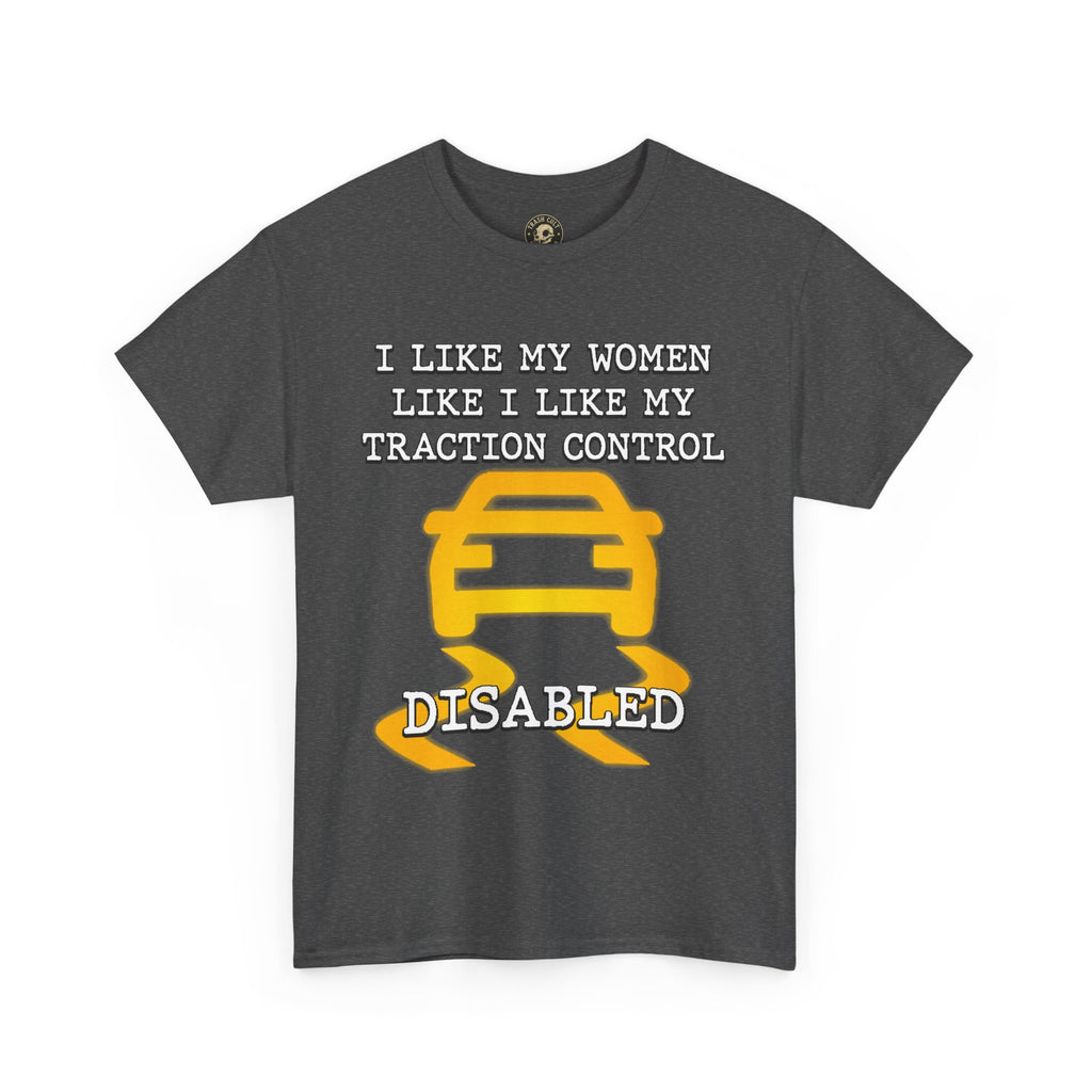 “Traction Control: Off. Standards: Lower.” Funny Car Meme T-Shirt