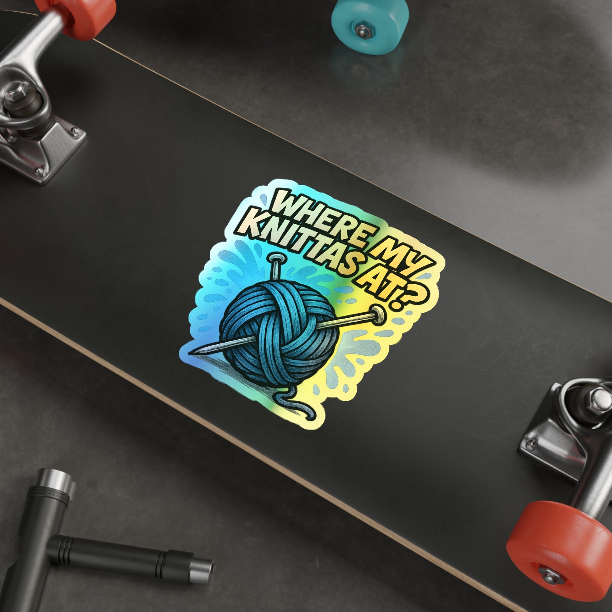 Where My Knittas At? – Holographic Knitting Graffiti Sticker