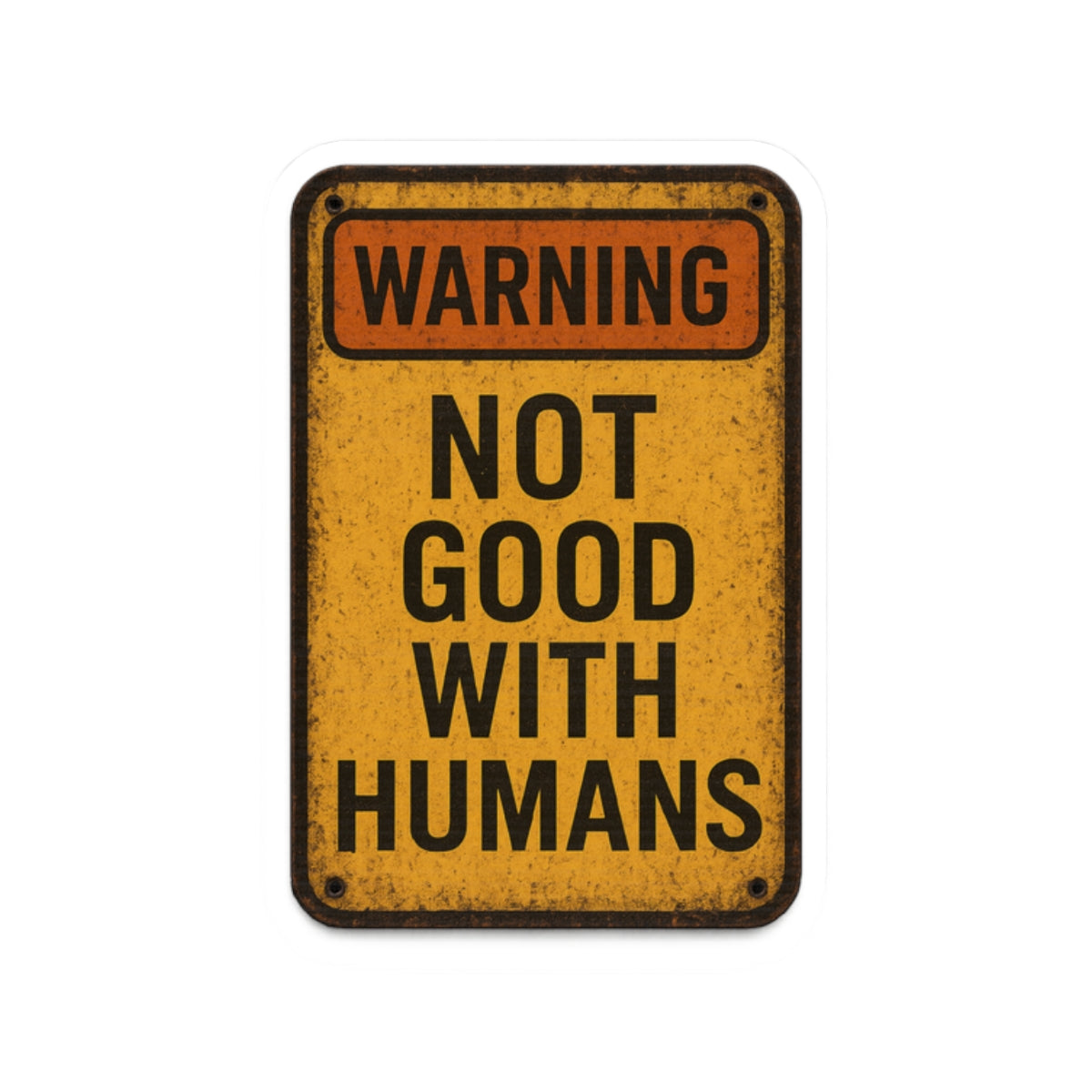 Warning Not Good With Humans Kiss-Cut Stickers | Funny Decals for Laptops, Water Bottles, Journals, Gifts, Home Decor