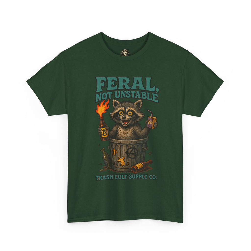 Feral Not Unstable Tee, Streetwear Tee, Graphic Shirt, Funny T-Shirt, Humor Clothing, Unique Gift