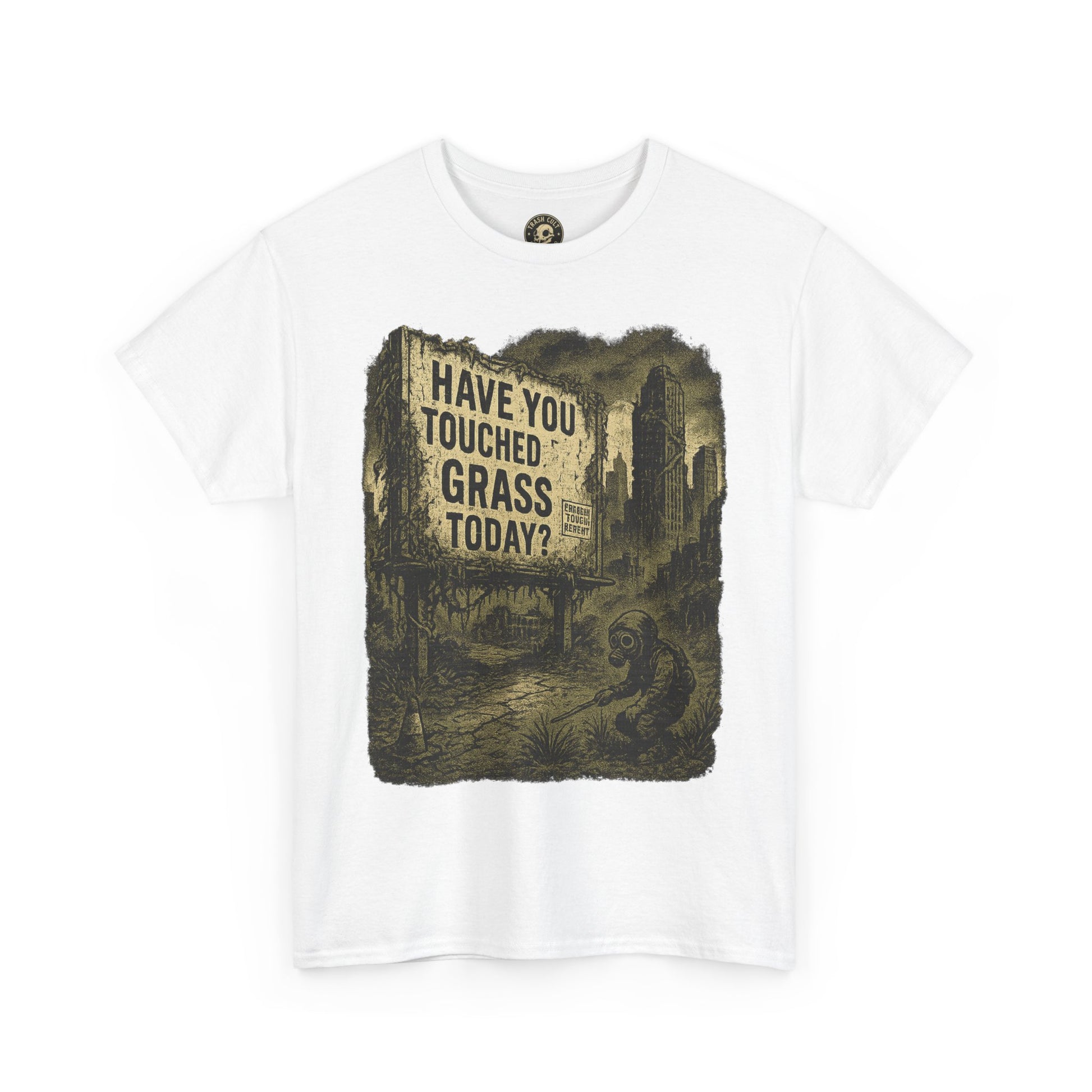 Post-Apocalyptic "Have You Touched Grass Today?" Shirt – Trash Cult Supply Co.