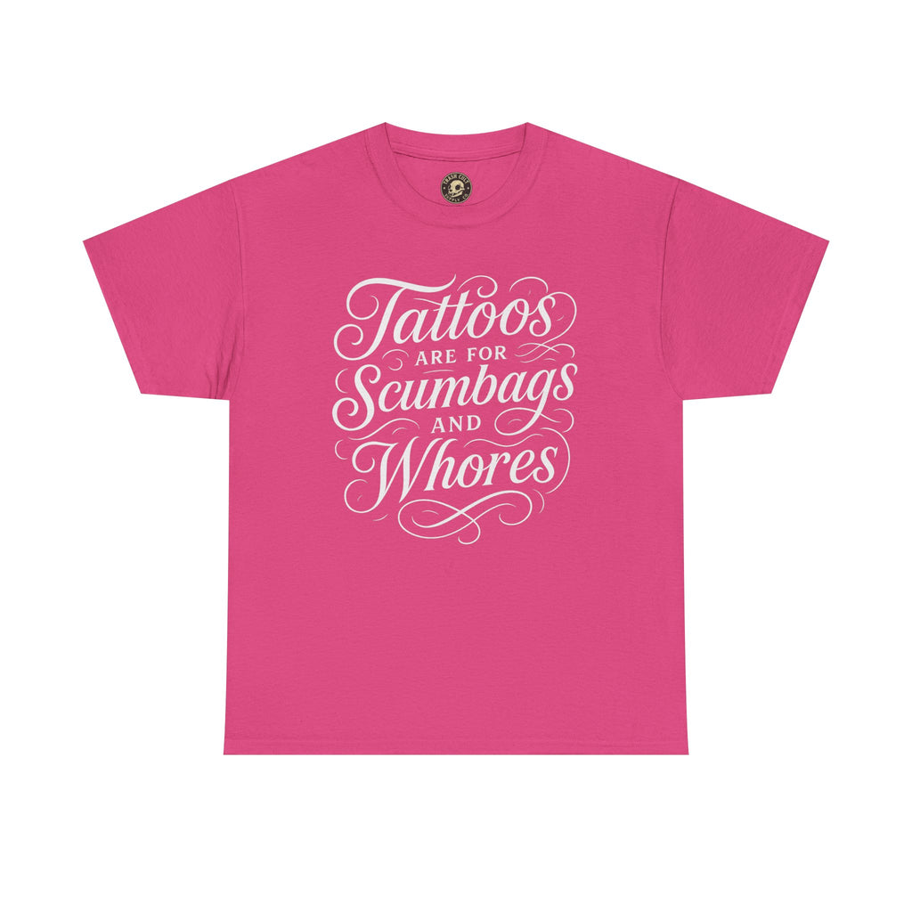 Casual Graphic Tee - "Tattoos Are for Scumbags and Whores" - Edgy Streetwear, Gift for Tattoo Lovers, Fun Unisex Fashion, Unique [...]