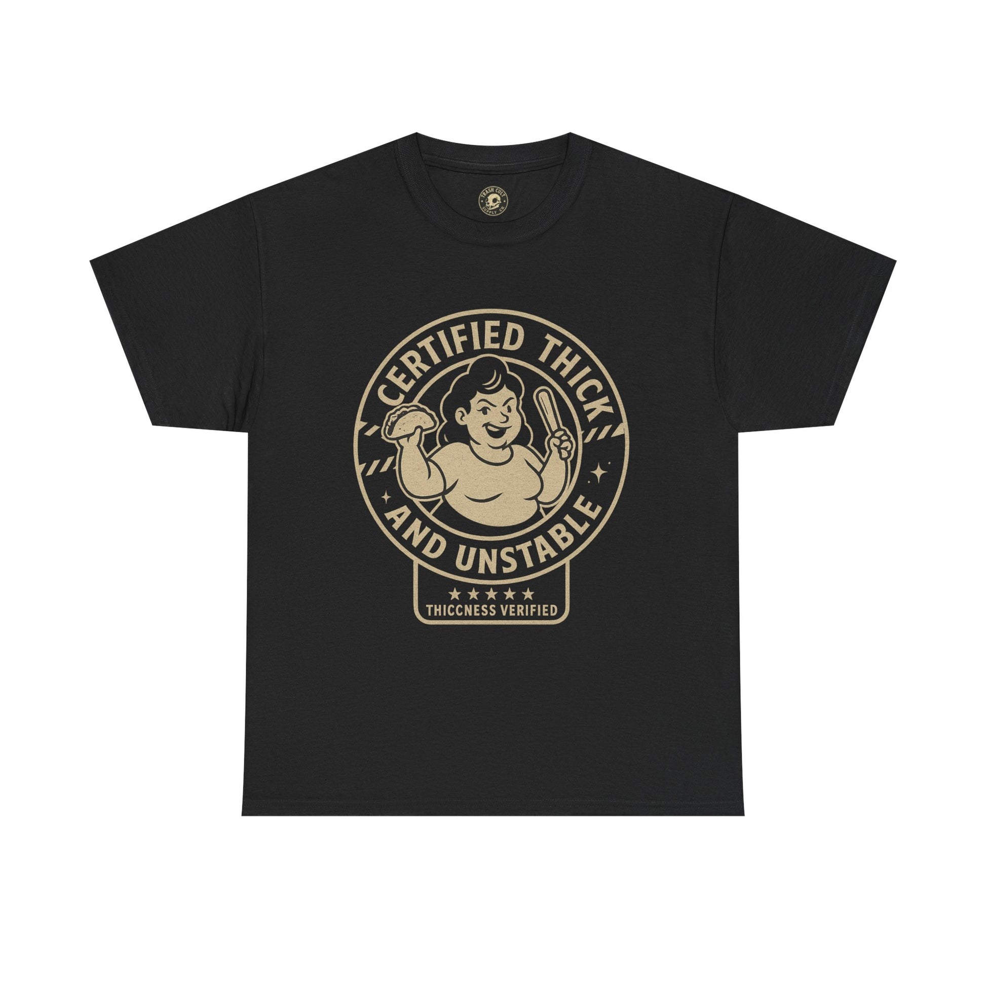 Certified Thick and Unstable Unisex Tee - Funny Statement Shirt, Casual Wear, Gift for Friends, Birthday, Humor Clothing