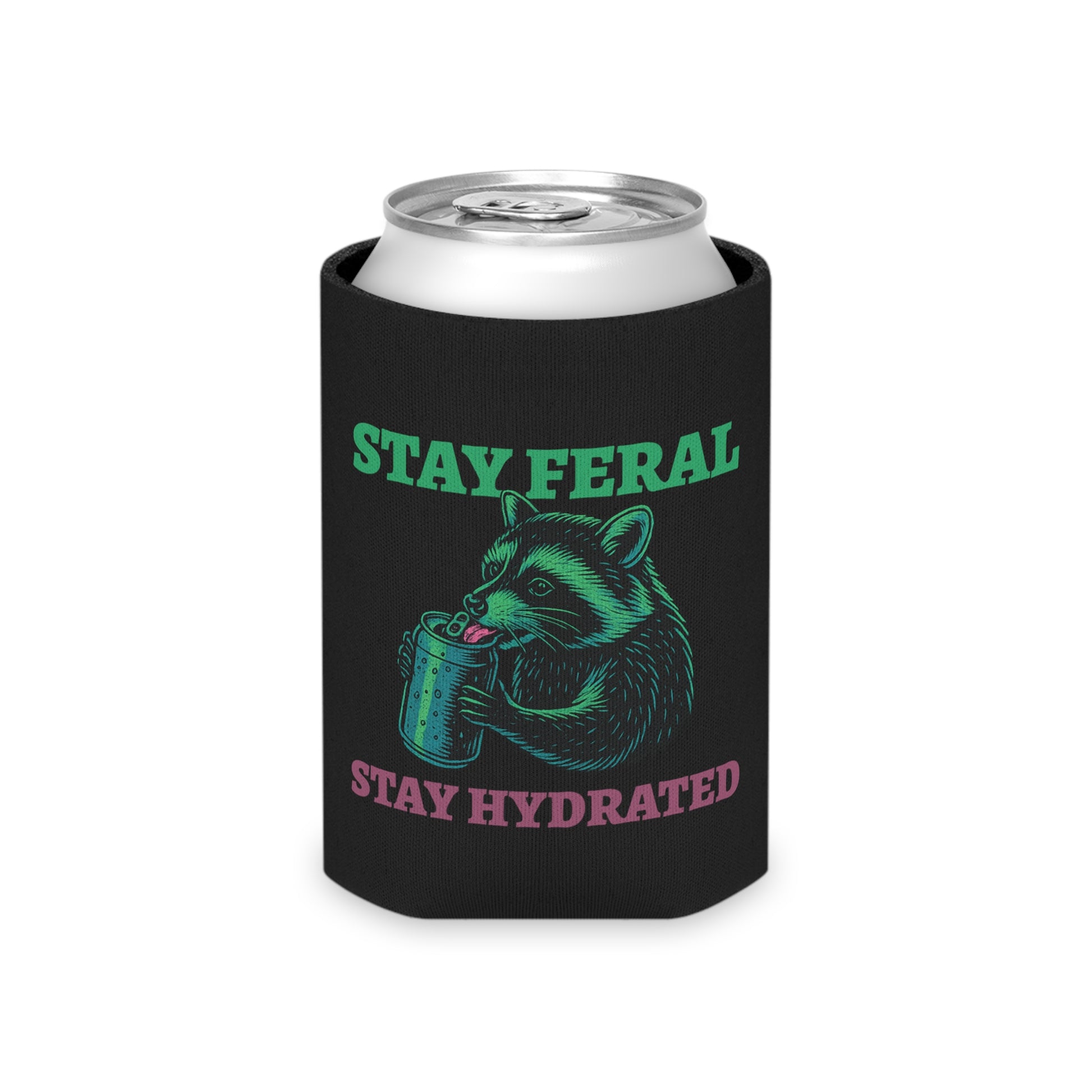 Stay Feral Stay Hydrated Can Cooler – Funny Raccoon Koozie, “Probably Not Water” + “Stay Weird” Slogan