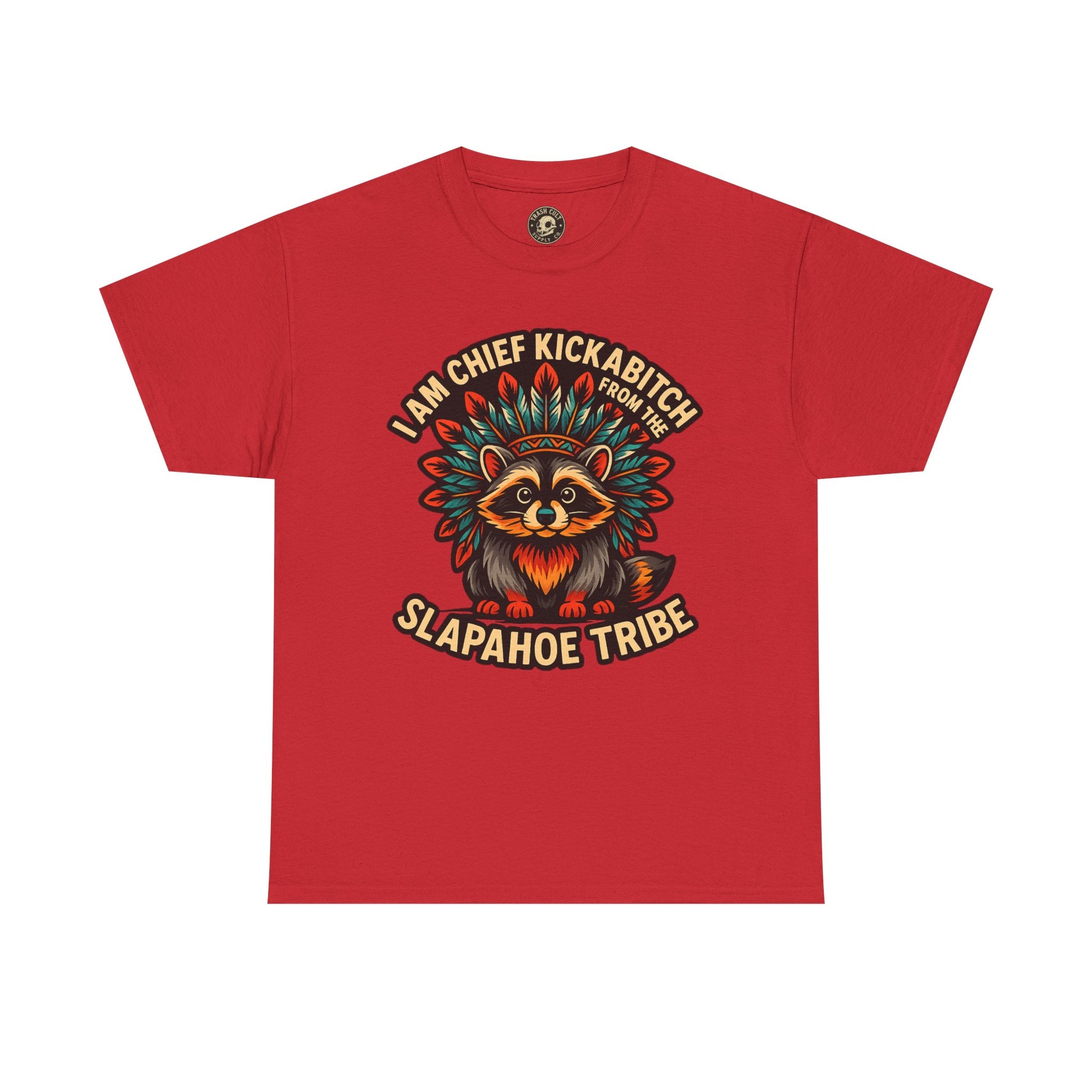 Chief Kickabitch Raccoon Shirt – Funny Slapahoe Tribe Graphic Tee | Bold Unisex Heavy Cotton T-Shirt