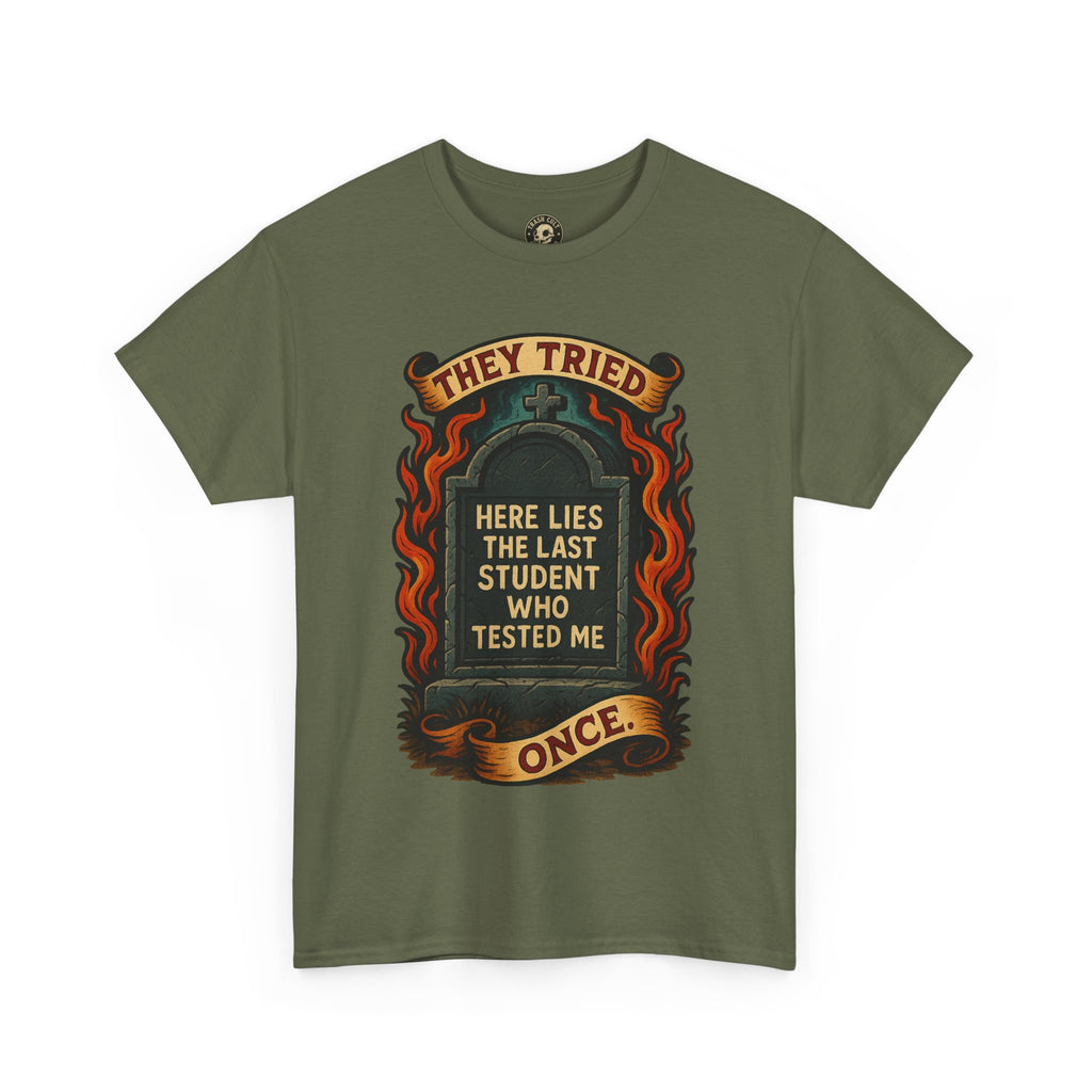 Funny Student Tribute Tee, Unisex Graphic Shirt, Back to School Apparel, Graduation Gift, Teacher Humor Clothing