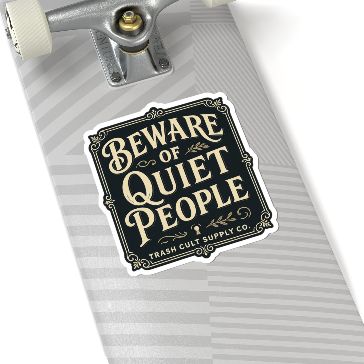 Beware of Quiet People Sticker – Vintage Vigilante | Trash Cult Supply Co.