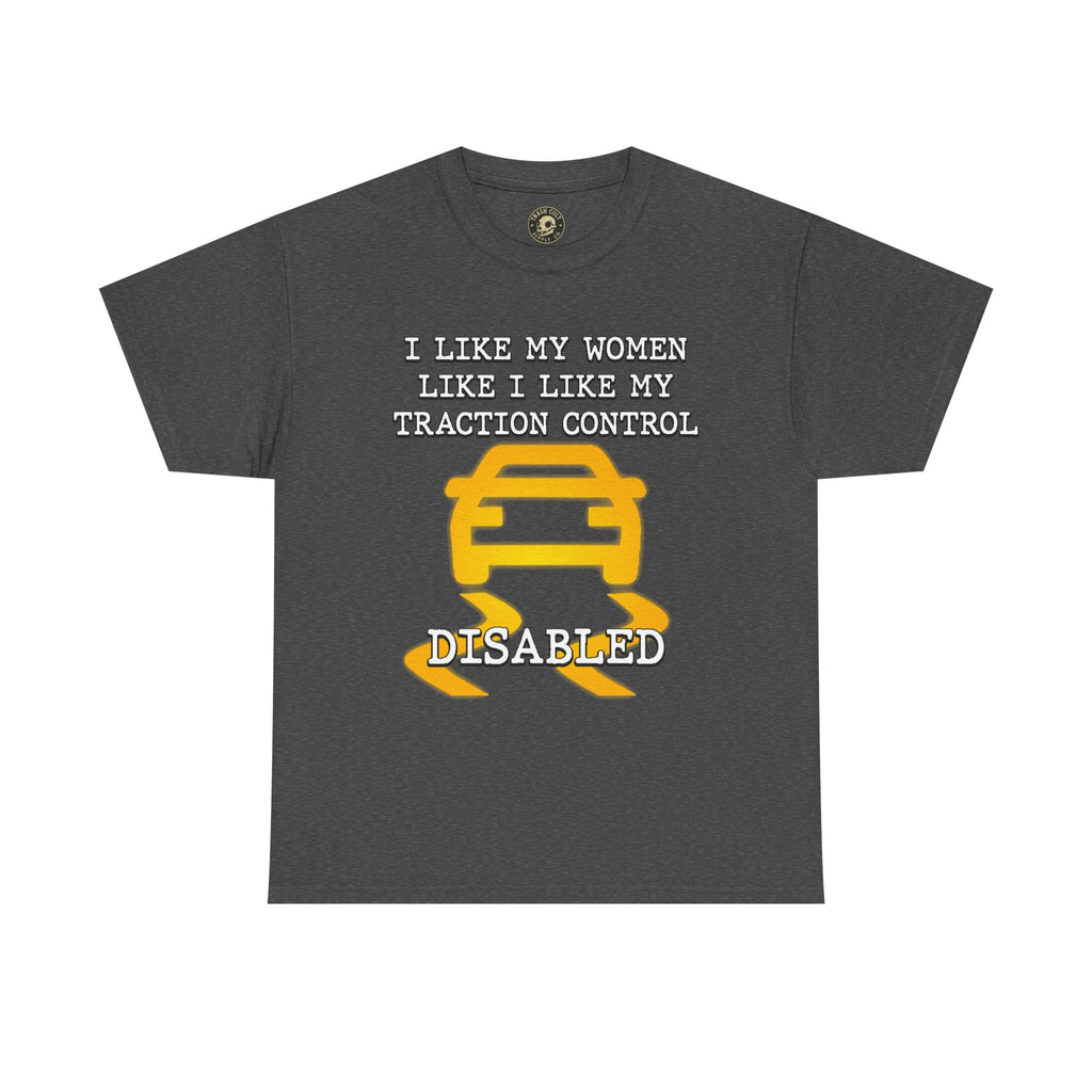 “Traction Control: Off. Standards: Lower.” Funny Car Meme T-Shirt
