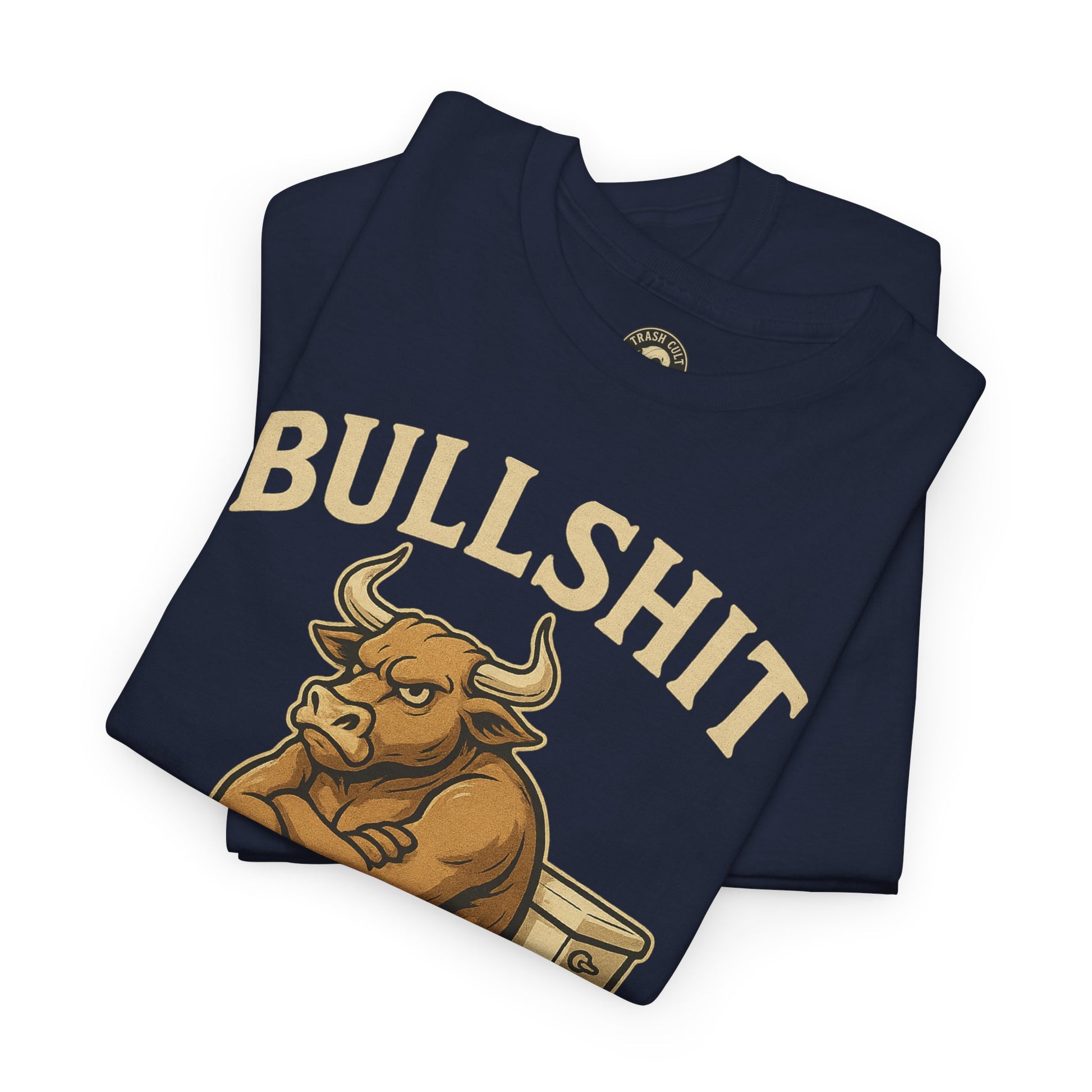 “BULLSHIT” Angry Bull Toilet Tee – Trash Cult Supply Co. | Gildan 5000 T-Shirt