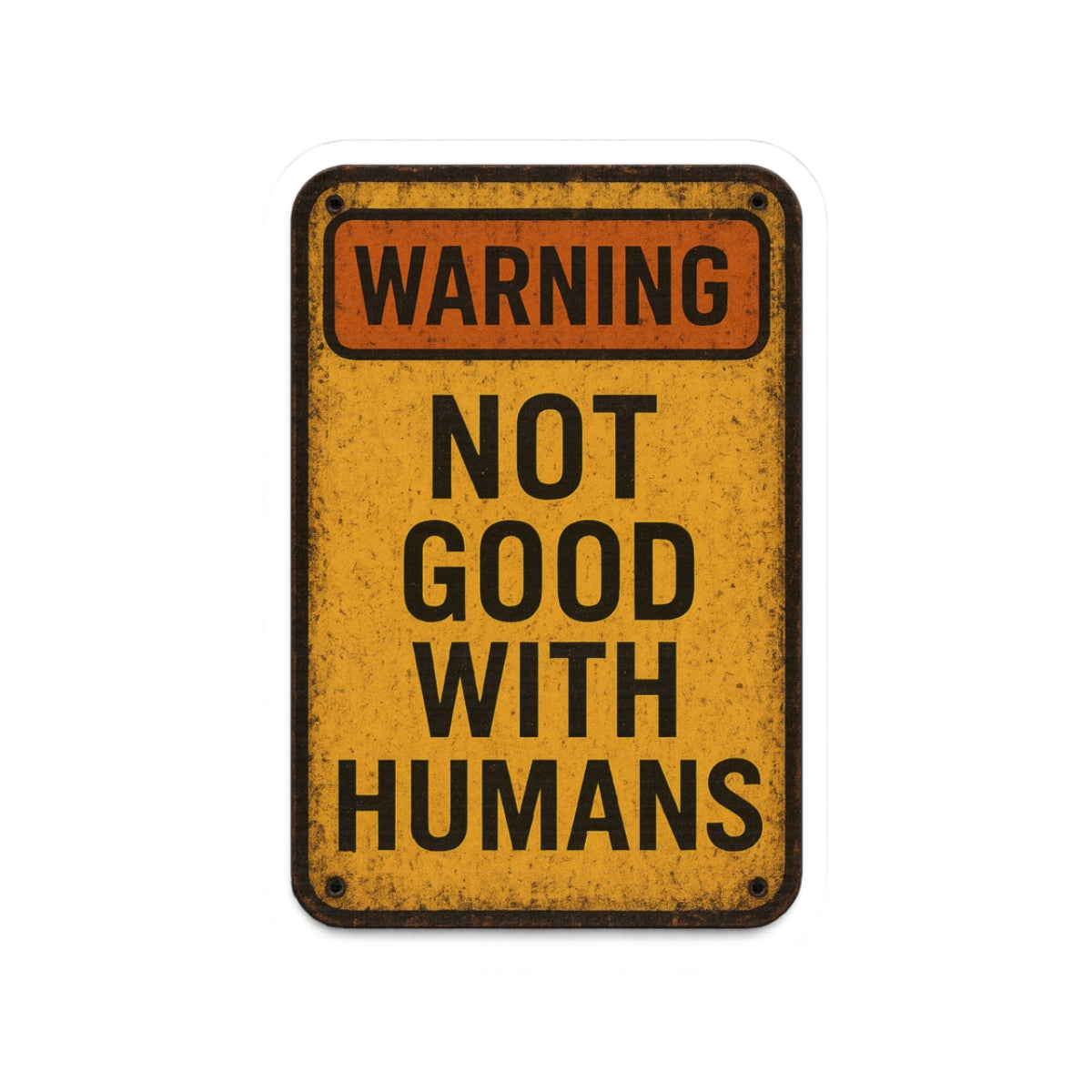 Warning Not Good With Humans Kiss-Cut Stickers | Funny Decals for Laptops, Water Bottles, Journals, Gifts, Home Decor