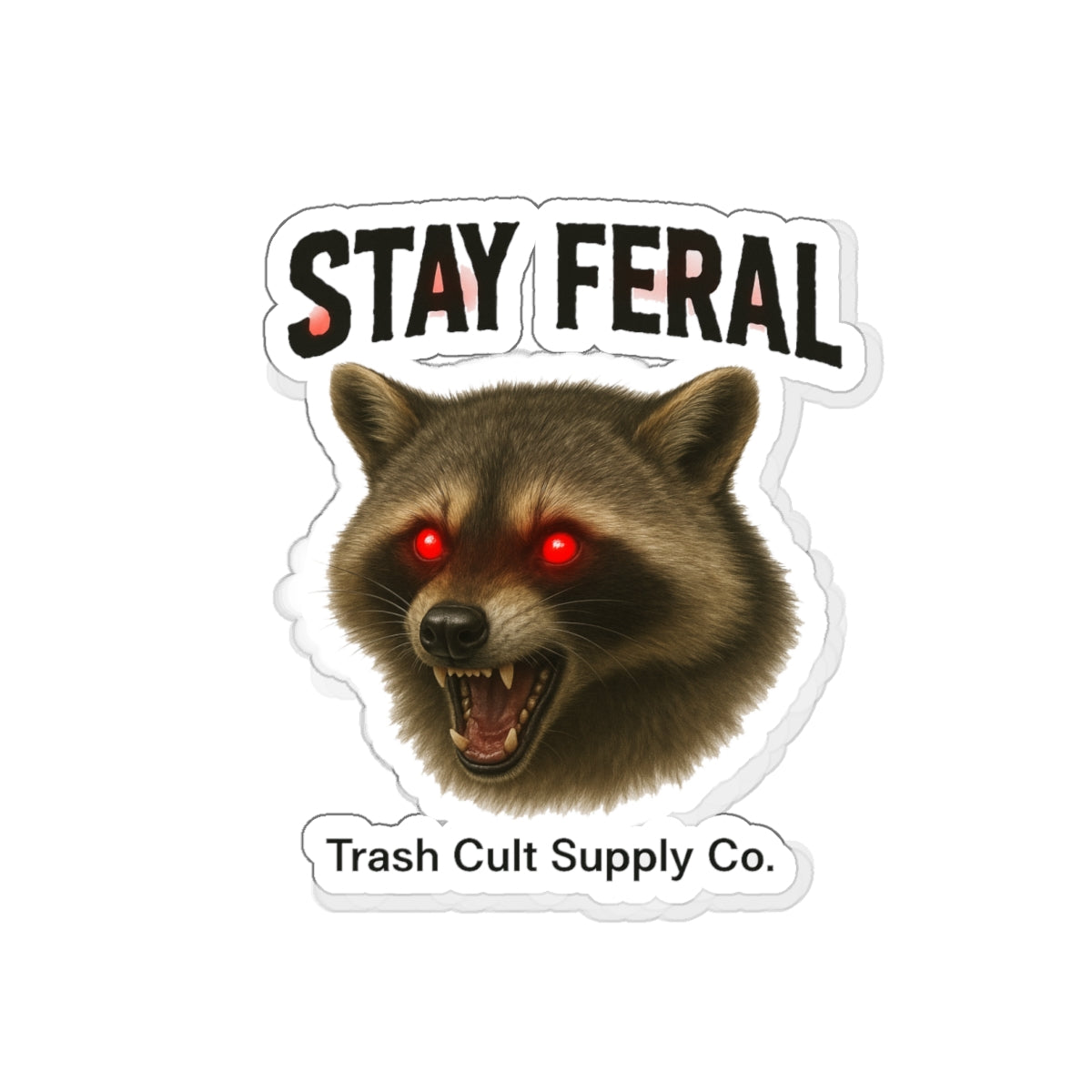 Stay Feral Die-Cut Stickers | Raccoon Sticker, Laptop Decals, Eco-Friendly Stickers, Trash Cult Supply Co. Merchandise