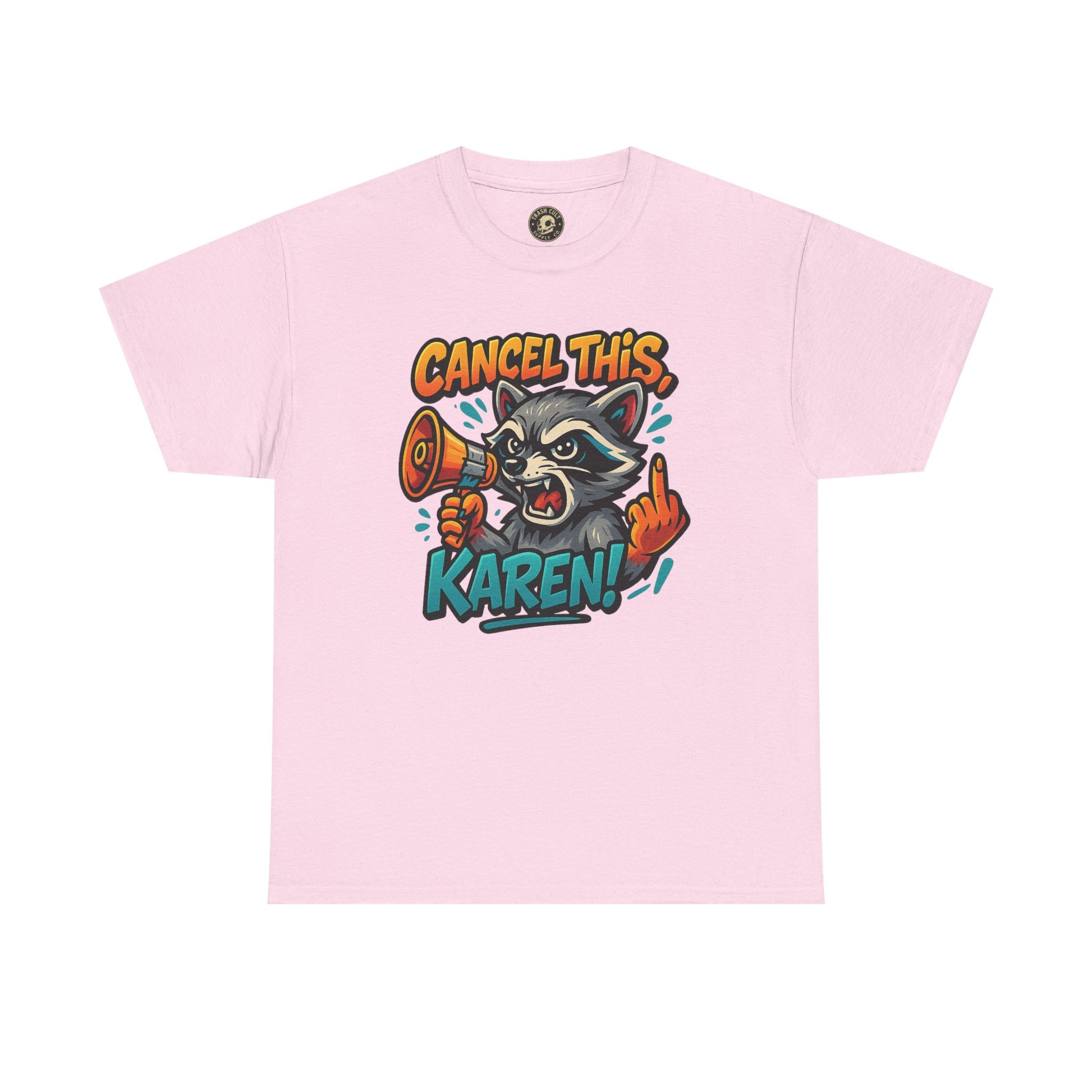 Cancel This, Karen! Raccoon T-Shirt – Loud New School Protest Graphic Tee | Gildan 5000 Cotton Shirt