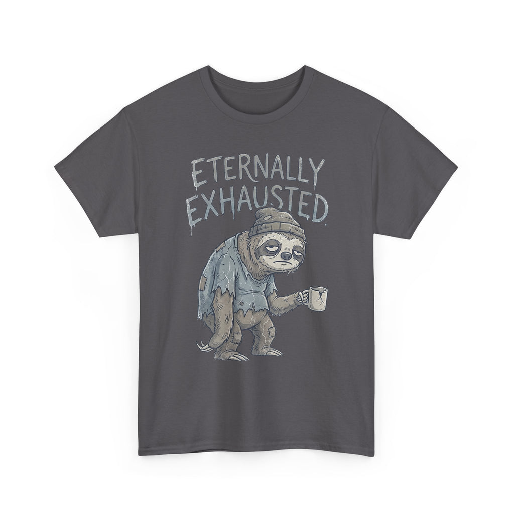 T-Shirt — 'Eternally Exhausted' Sloth Graphic Tee (Funny Coffee Lover Gift)