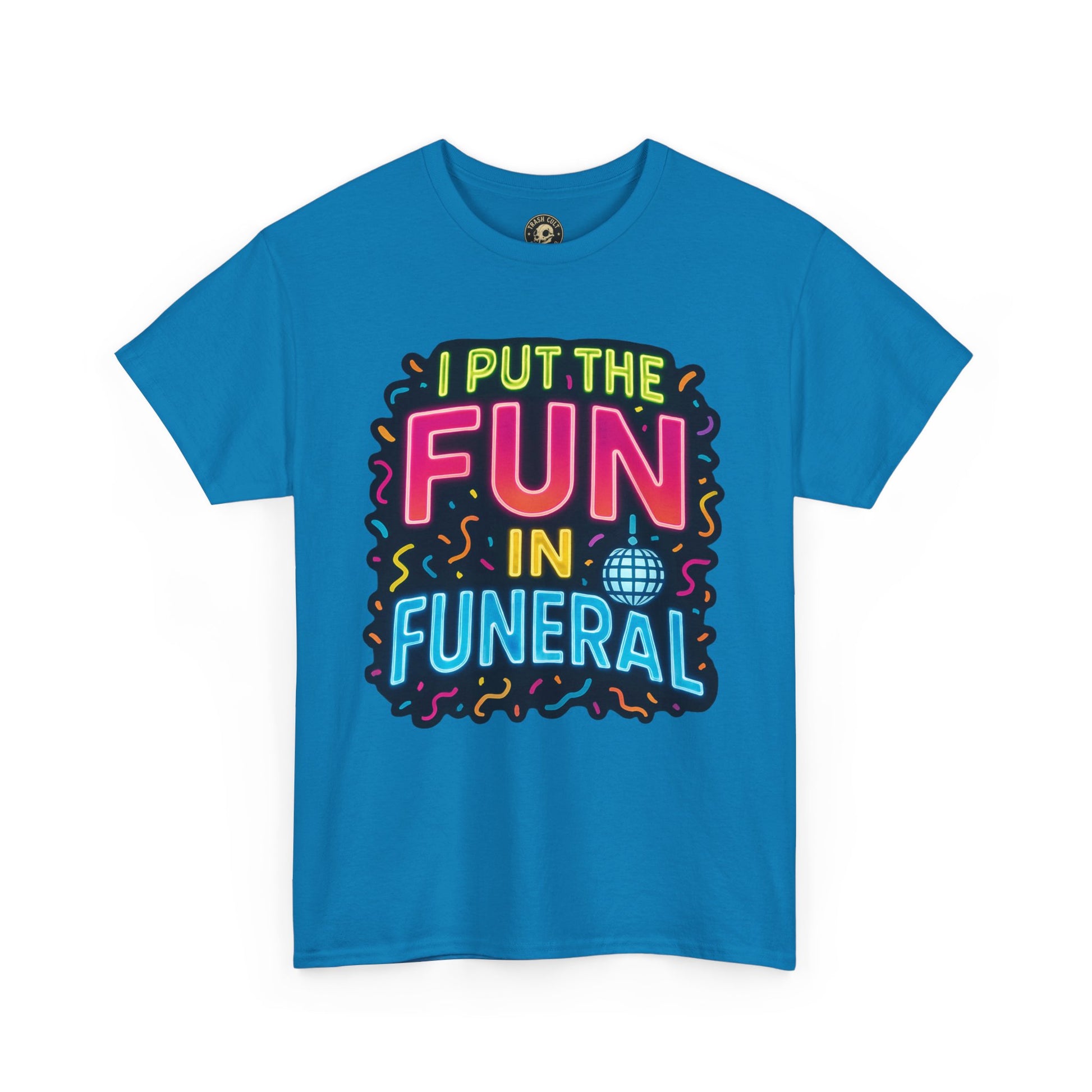 Funny Funeral Tee - Casual Unisex Cotton T-Shirt, Unique Gift for Events, Humor Shirt for Carefree Gatherings, Lighthearted Apparel