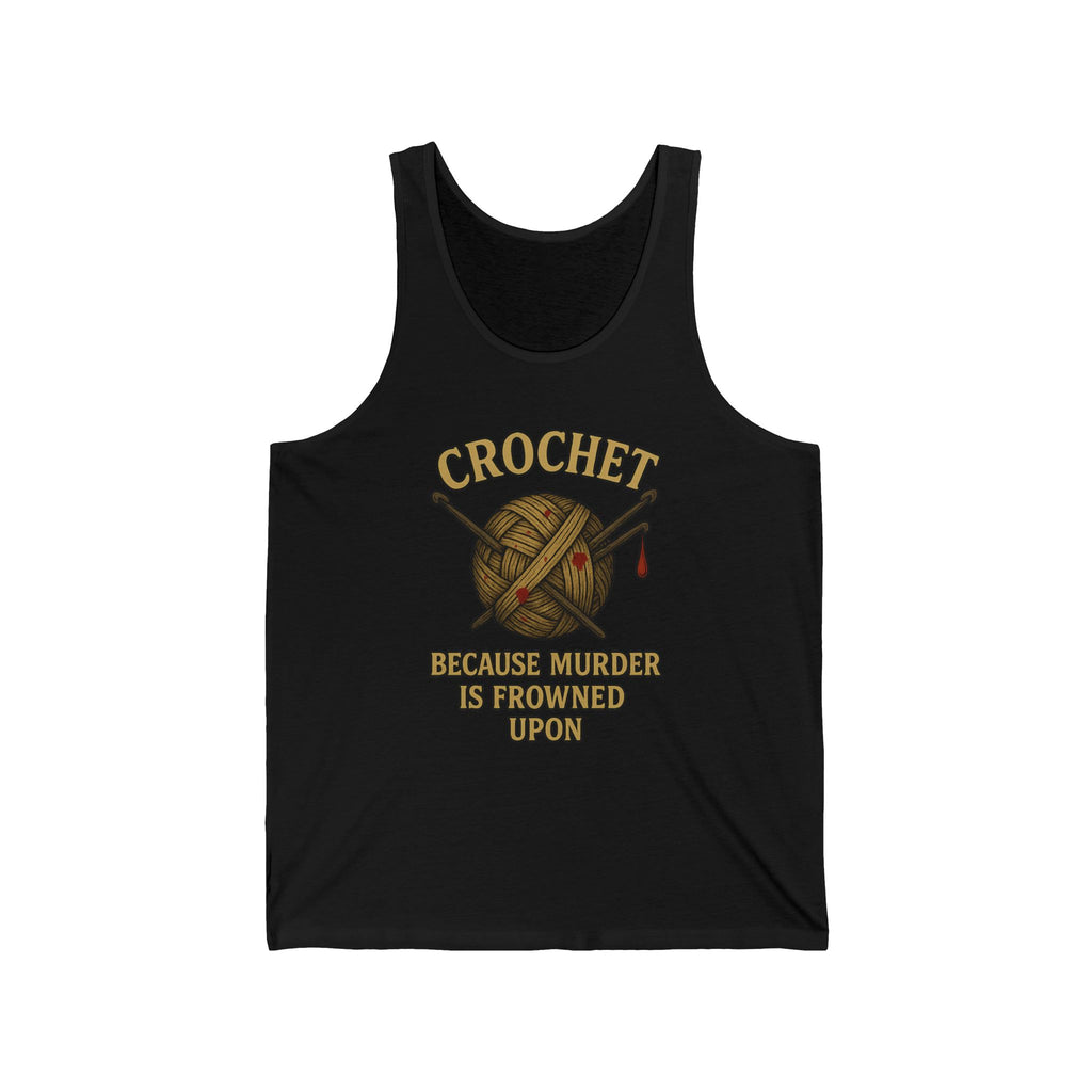 Crochet Humor Unisex Jersey Tank - Perfect Gift for Crafters, Summer Wear, DIY Lovers, Funny Crochet Lovers, Crafter's Apparel
