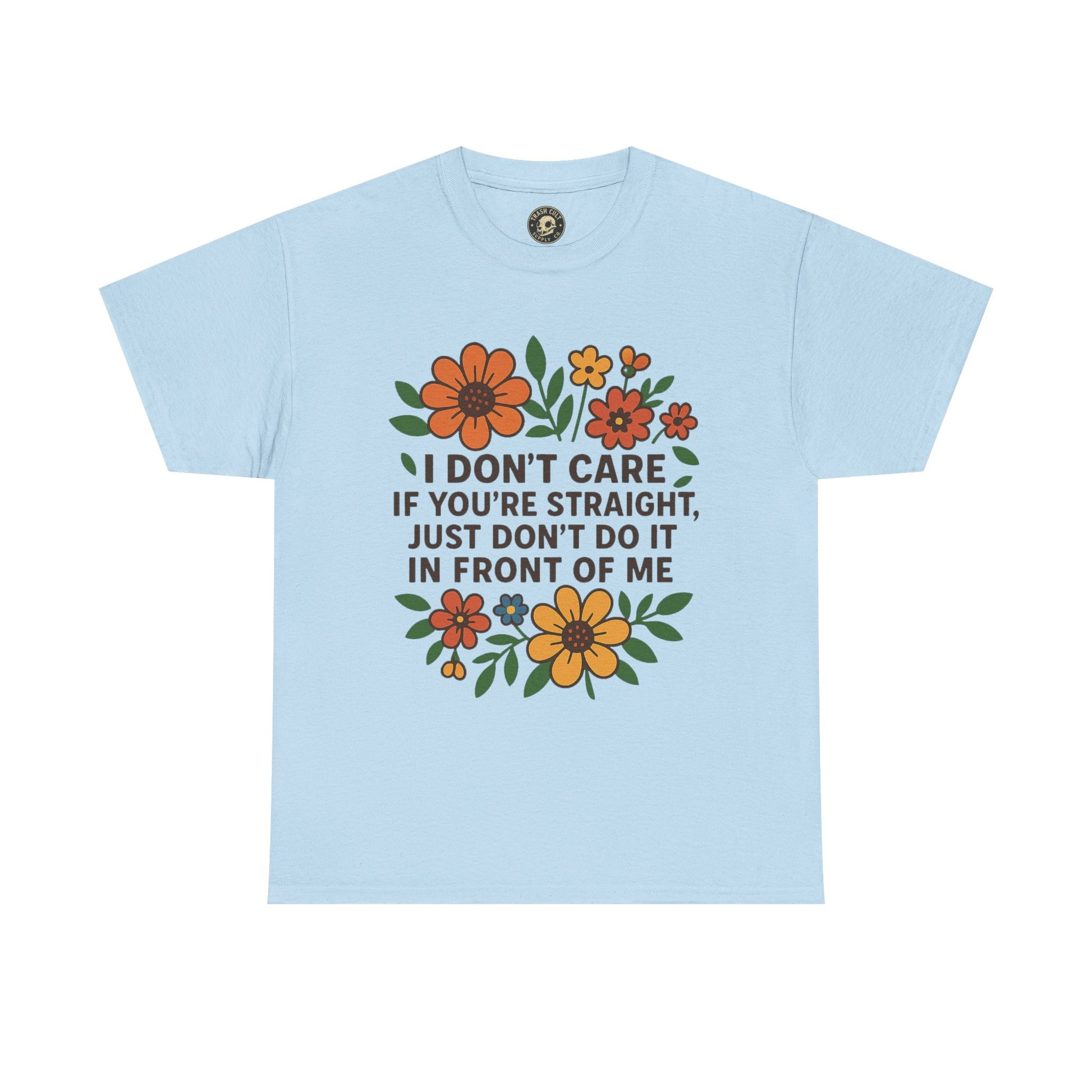 “I Don’t Care If You’re Straight” Funny Floral Shirt – LGBTQ+ Ally Tee – Bold Statement Graphic – Gildan 5000