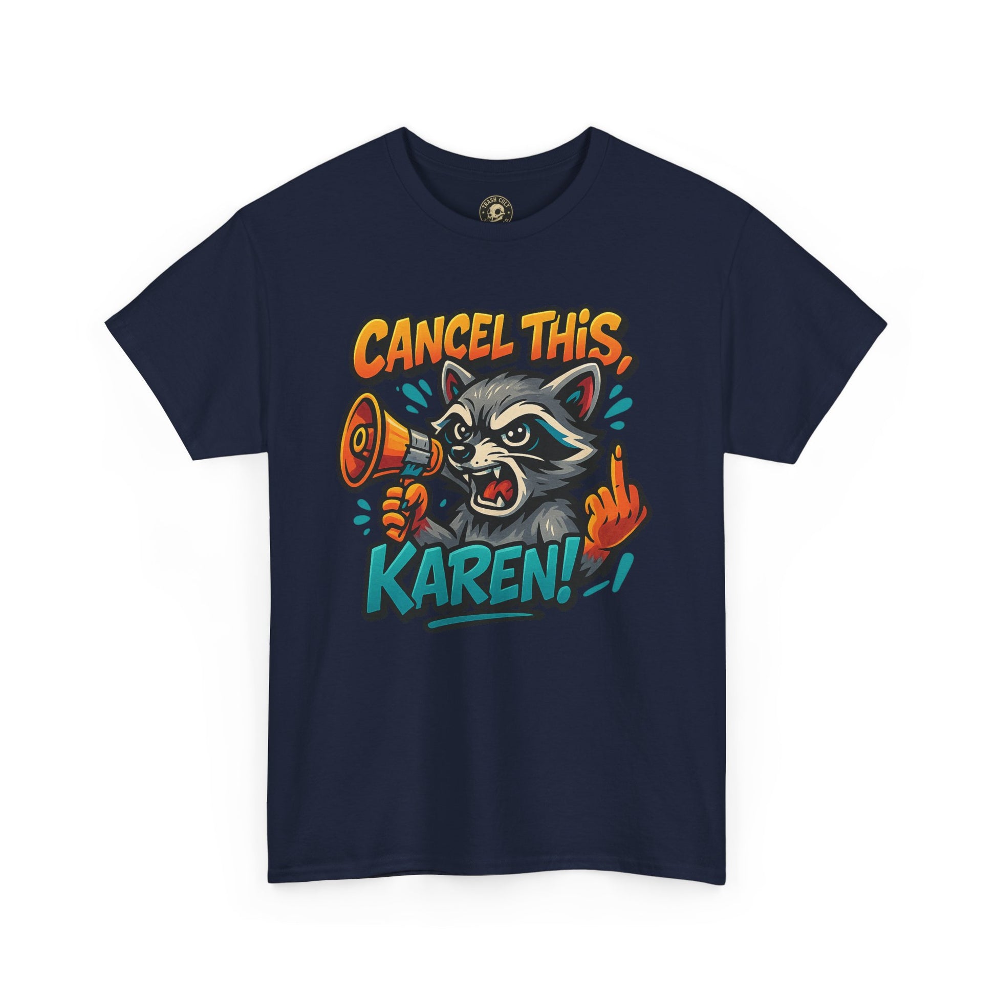 Cancel This, Karen! Raccoon T-Shirt – Loud New School Protest Graphic Tee | Gildan 5000 Cotton Shirt