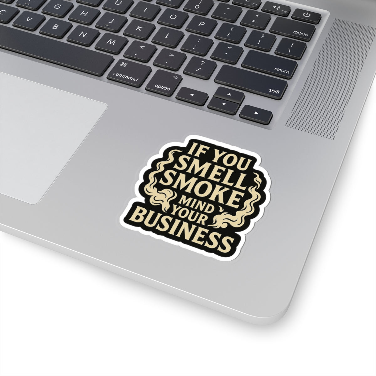 If You Smell Smoke Mind Your Business – Funny Firefighter Sticker – Glossy Kiss-Cut Vinyl Decal for Helmets, Gear, and Gifts