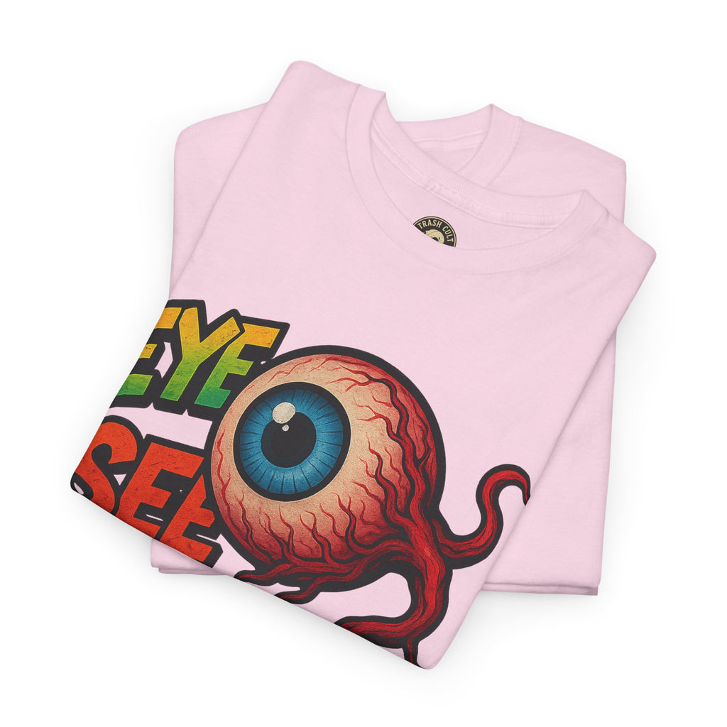 Eye See You Shirt – Creepy Eyeball Graphic Tee – Gildan 5000 Unisex