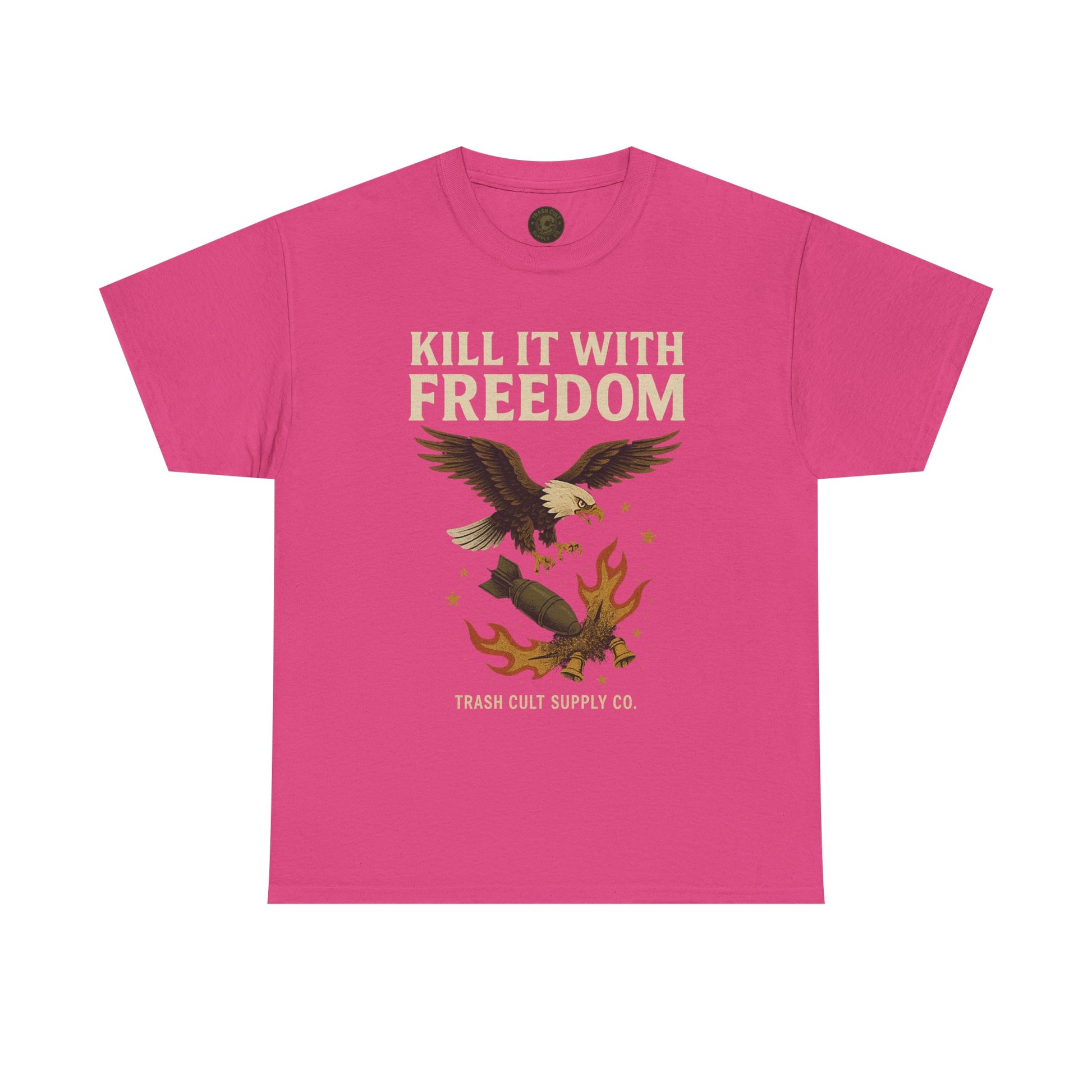 Kill It With Freedom T-Shirt – Patriotic Military Graphic | Trash Cult Supply Co. | Gildan 5000 Tee