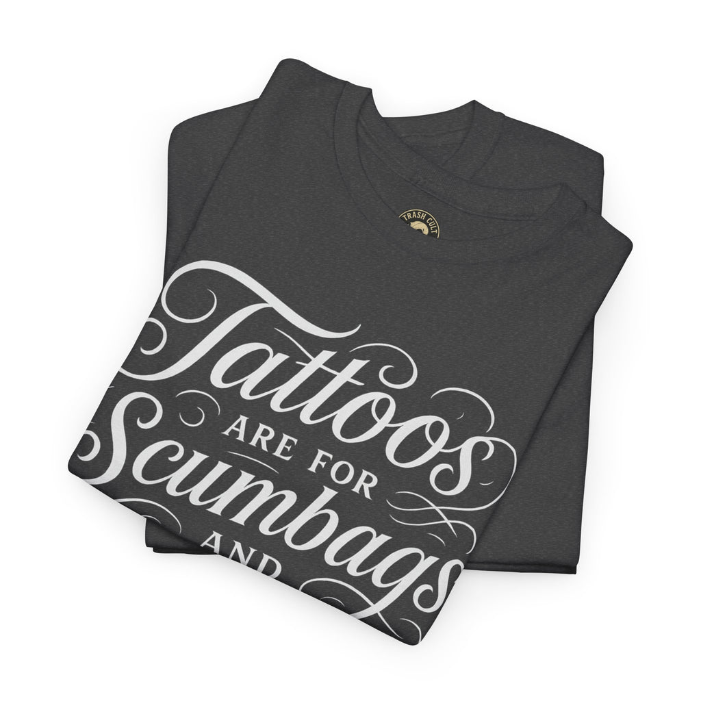 Casual Graphic Tee - "Tattoos Are for Scumbags and Whores" - Edgy Streetwear, Gift for Tattoo Lovers, Fun Unisex Fashion, Unique [...]
