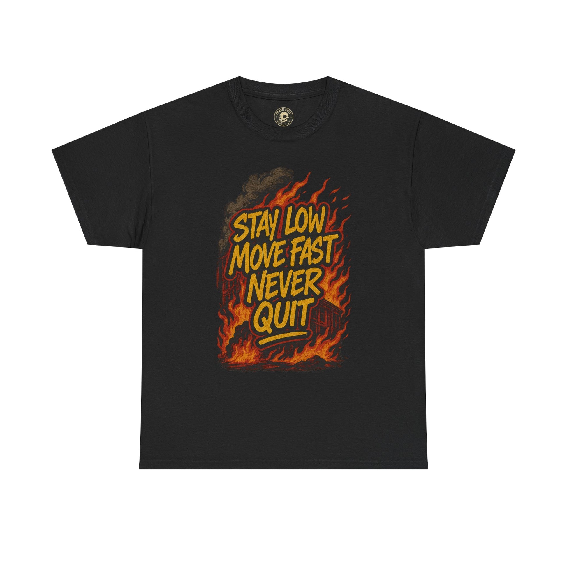 Stay Low Move Fast Never Quit Shirt – Firefighter Gildan 5000 Tee