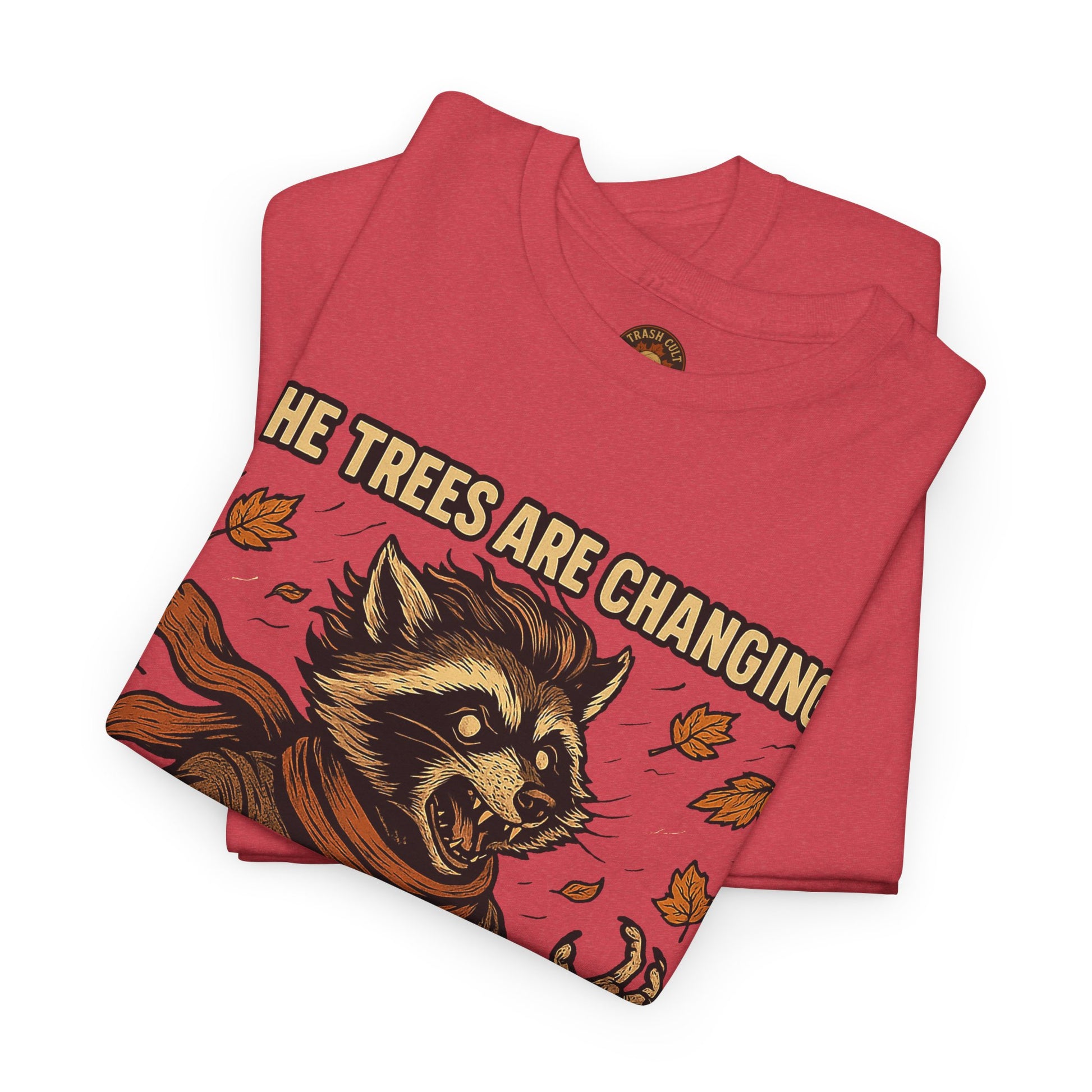 So Am I (Into a Menace) Shirt – Raccoon Transformation Fall Tee – The Trees Are Changing T-Shirt – Fall of Humanity Collection – Trash Cult Supply Co.