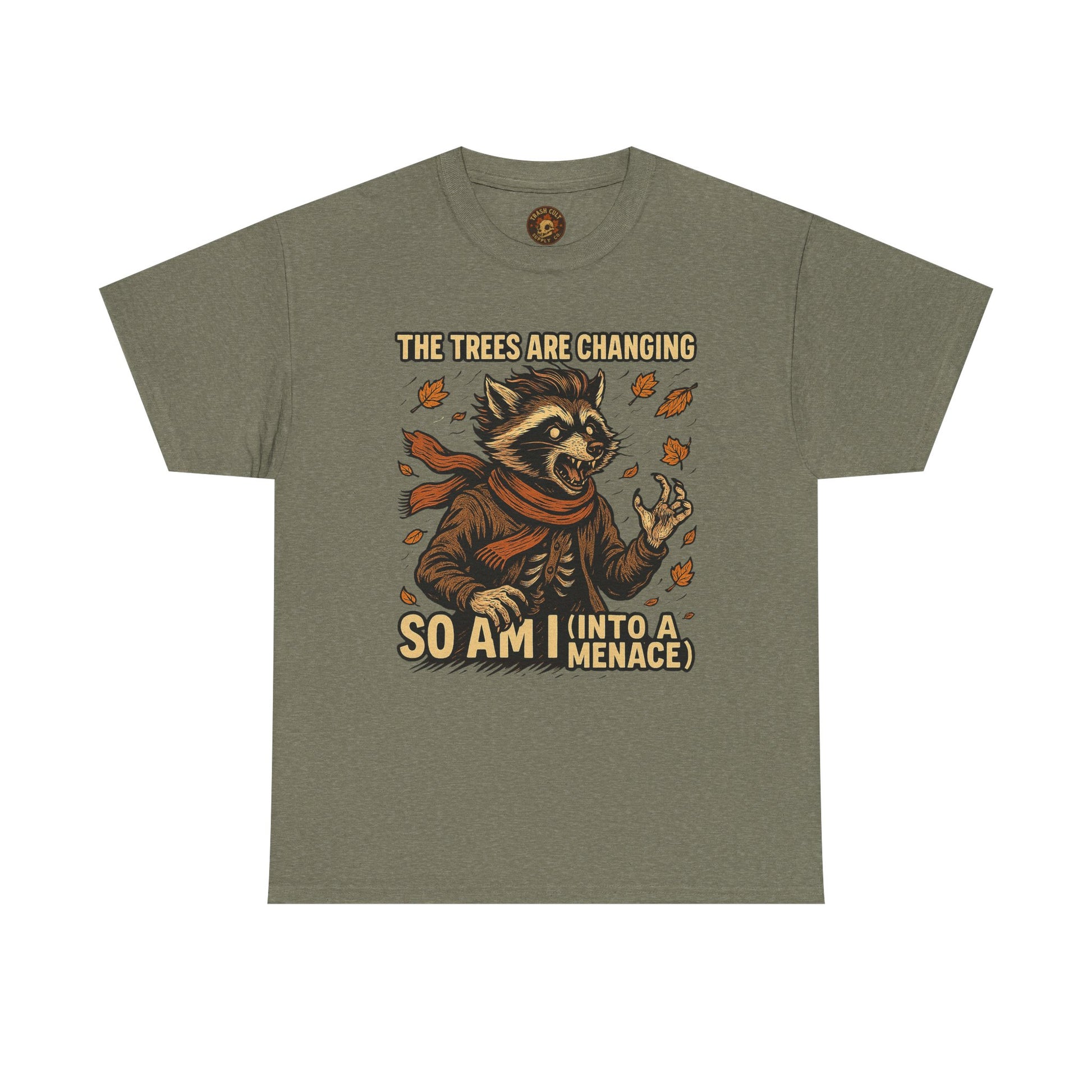 So Am I (Into a Menace) Shirt – Raccoon Transformation Fall Tee – The Trees Are Changing T-Shirt – Fall of Humanity Collection – Trash Cult Supply Co.