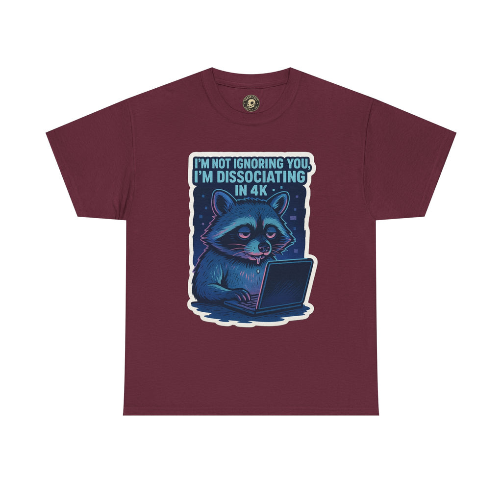 Funny Raccoon Tee - Dissociating in 4K – Mentally Absent Raccoon Tee | Gildan 5000