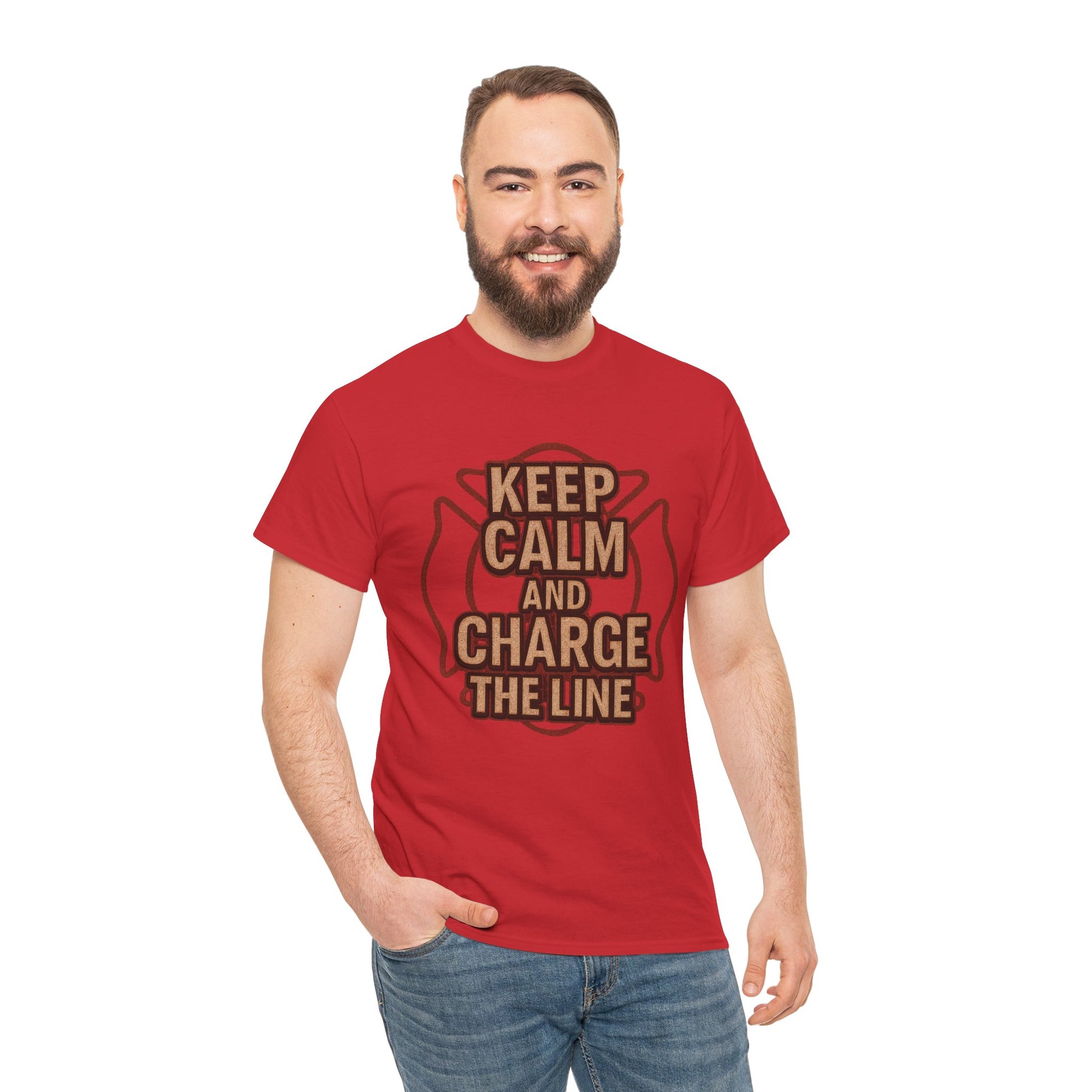Keep Calm and Charge the Line Firefighter Shirt – Gildan 5000 Tee
