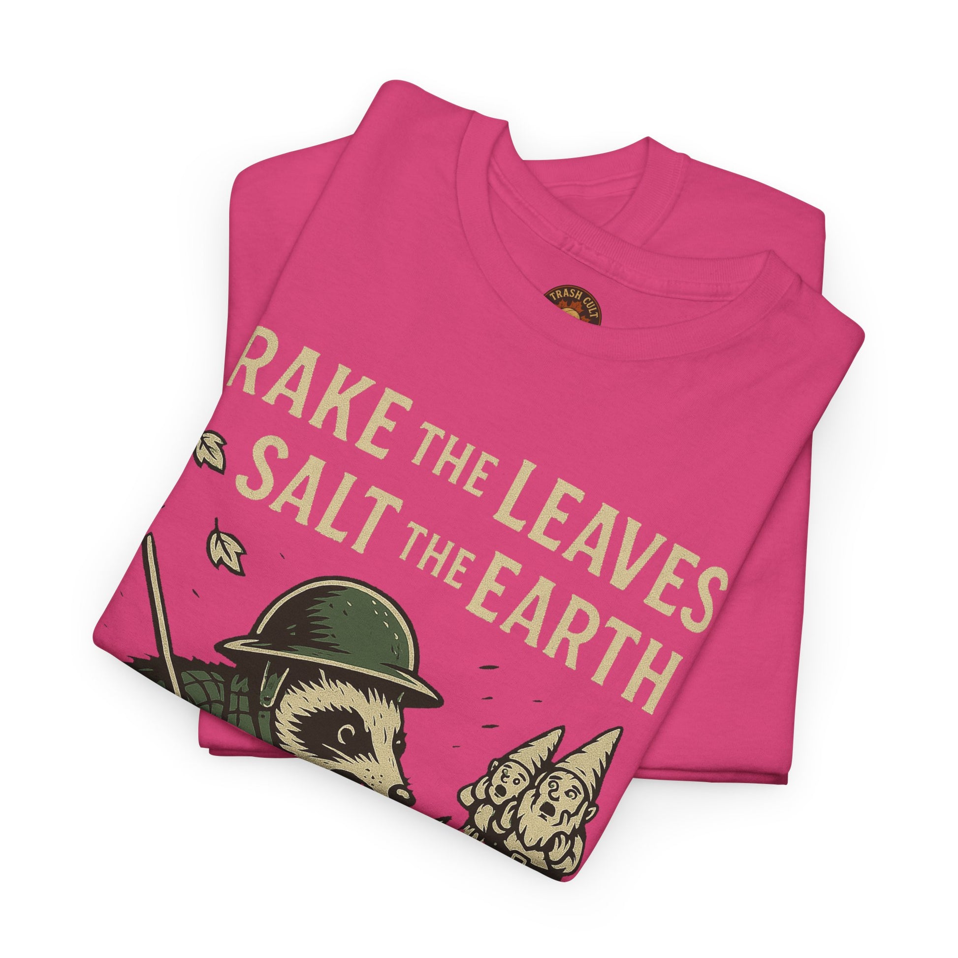 Rake the Leaves Salt the Earth Shirt – Possum Yard Warfare Tee – Fall of Humanity Collection – Trash Cult Supply Co.