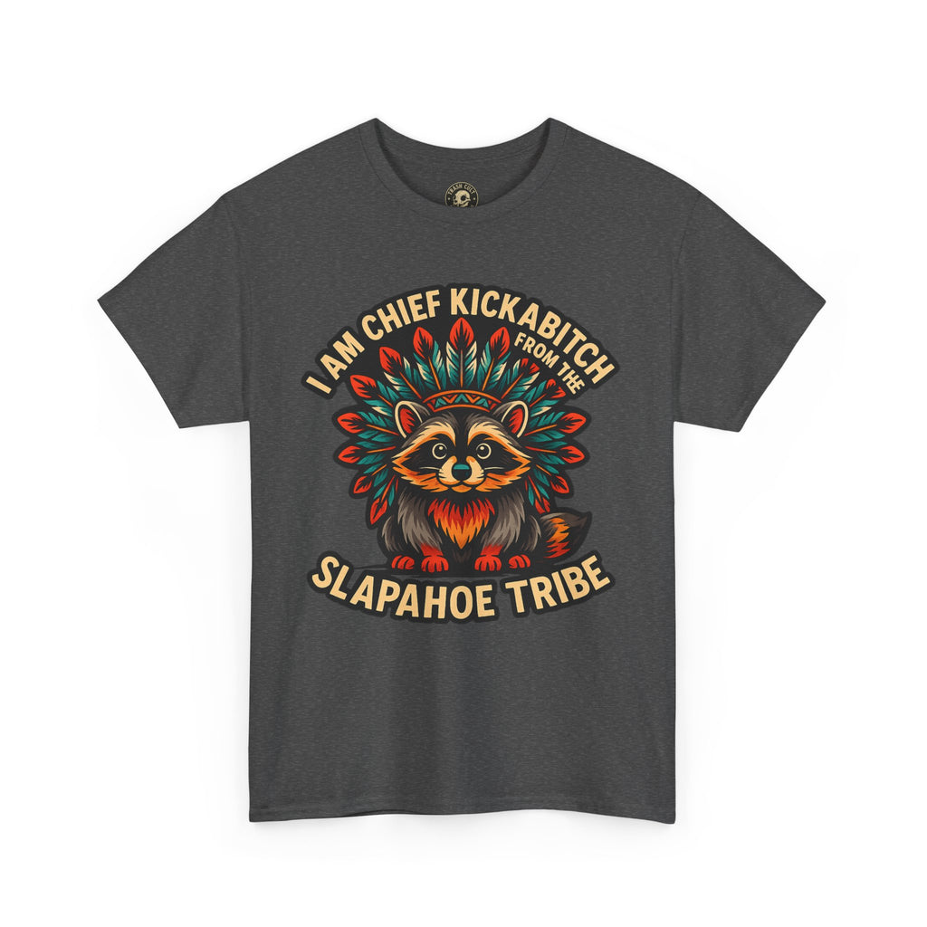 Chief Kickabitch Raccoon Shirt – Funny Slapahoe Tribe Graphic Tee | Bold Unisex Heavy Cotton T-Shirt