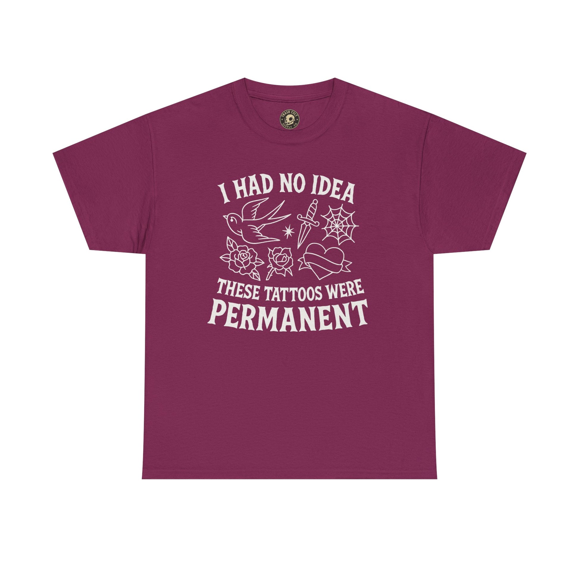 I Had No Idea These Tattoos Were Permanent Shirt – Funny Tattoo Flash Tee – Gildan 5000