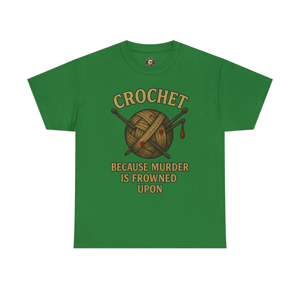 Crochet Humor Tee - Perfect for Crafters, Knitters, and Yarn Lovers - Gifts for Birthdays, Christmas, Craft Parties, and More