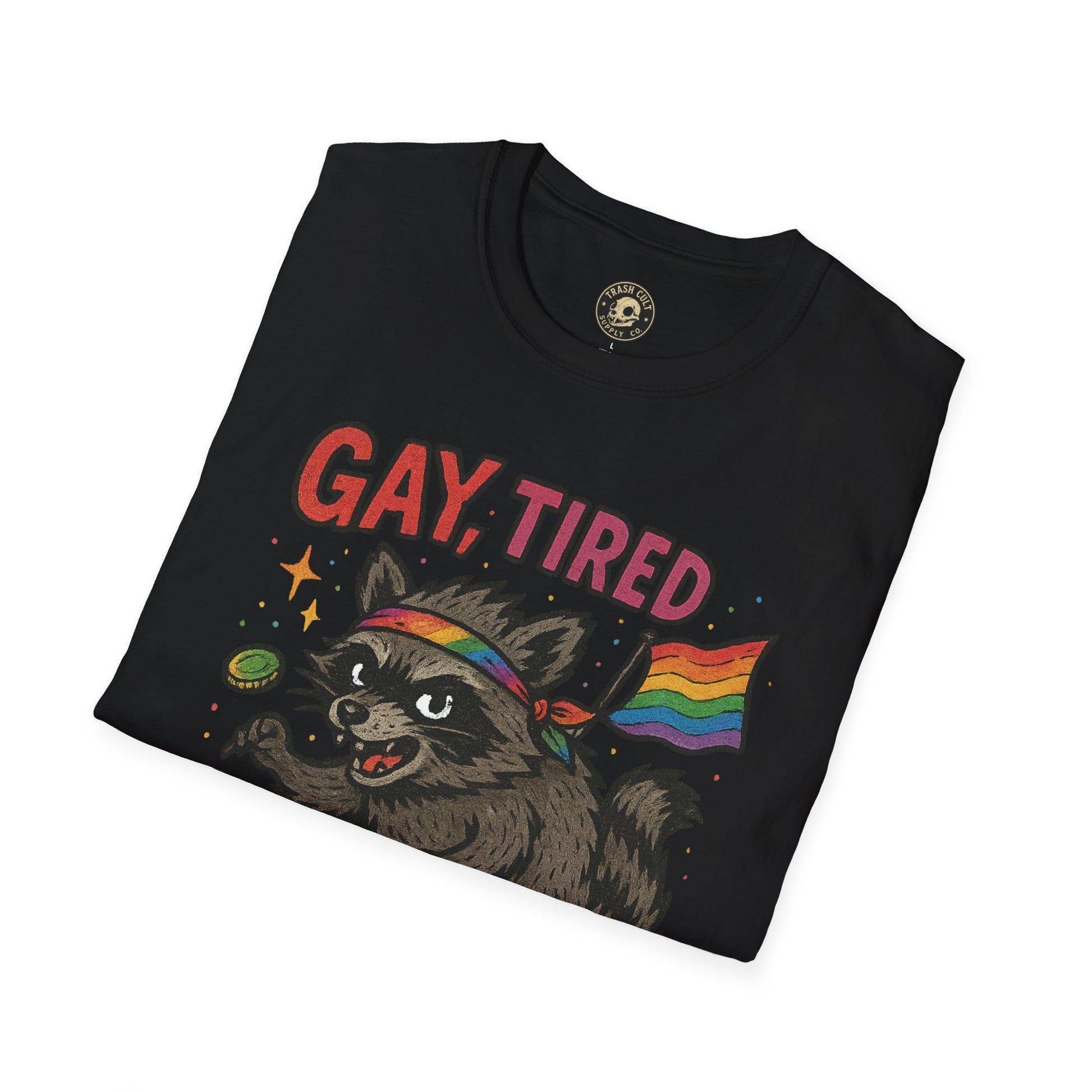 Gay, Tired, and Full of Crimes Raccoon Pride T-Shirt – Gildan Softstyle Unisex Tee