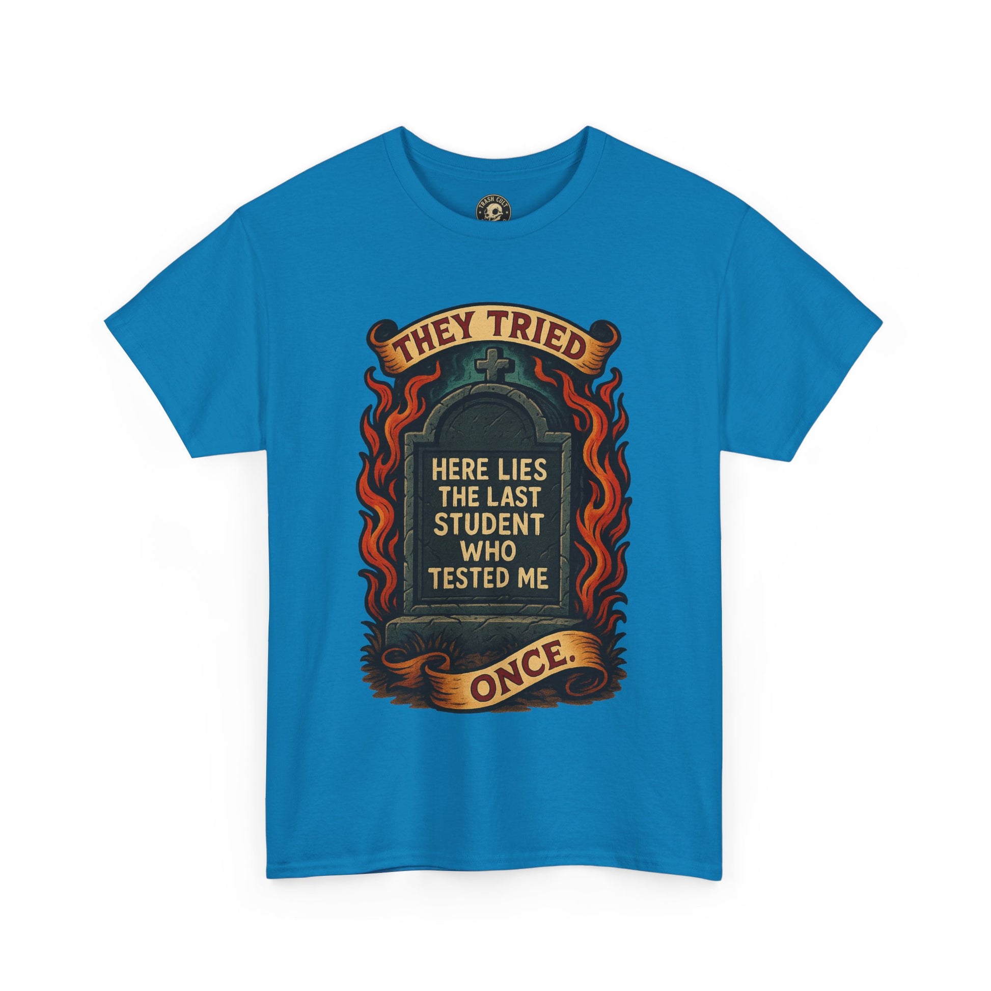 Funny Student Tribute Tee, Unisex Graphic Shirt, Back to School Apparel, Graduation Gift, Teacher Humor Clothing