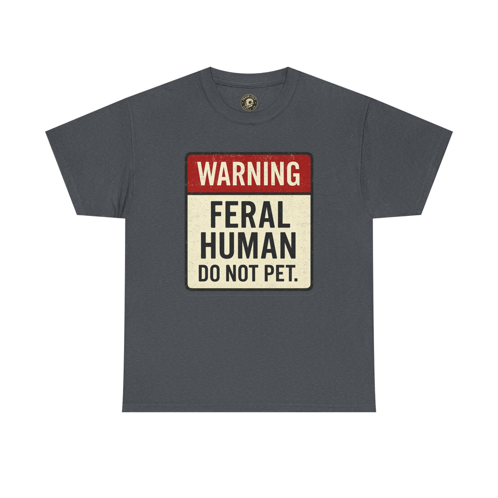 Warning Feral Human Tee: Unisex Humorous Cotton Shirt, Gift for Animal Lovers, Funny Tee, Unique Statement Apparel, Casual Wear, [...]