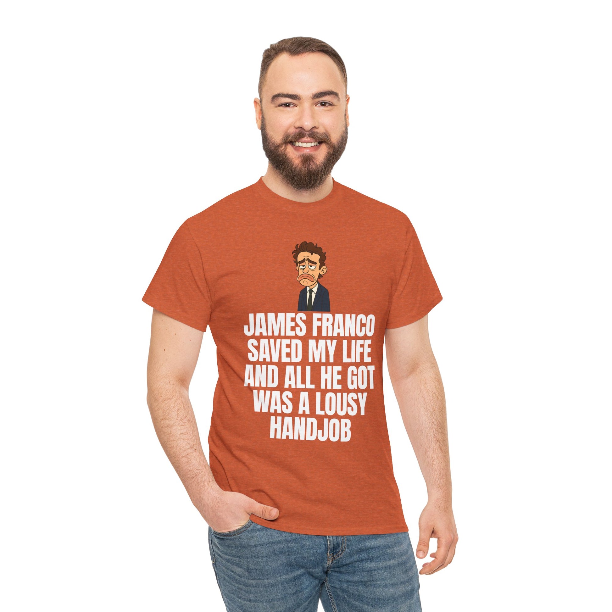 Disappointed James Franco Parody Shirt – “Saved My Life, Got a Lousy Handjob” Funny Cartoon Tee