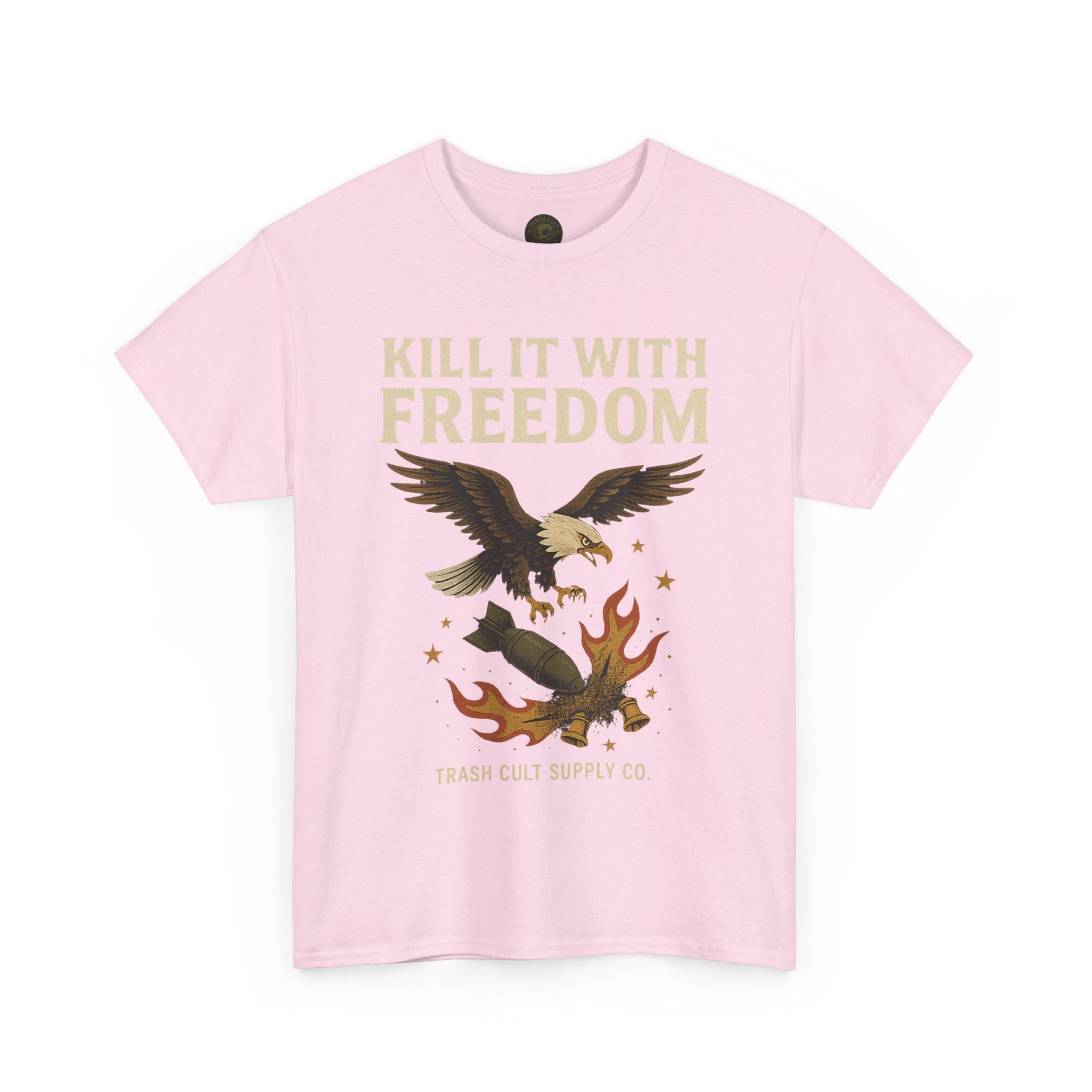 Kill It With Freedom T-Shirt – Patriotic Military Graphic | Trash Cult Supply Co. | Gildan 5000 Tee