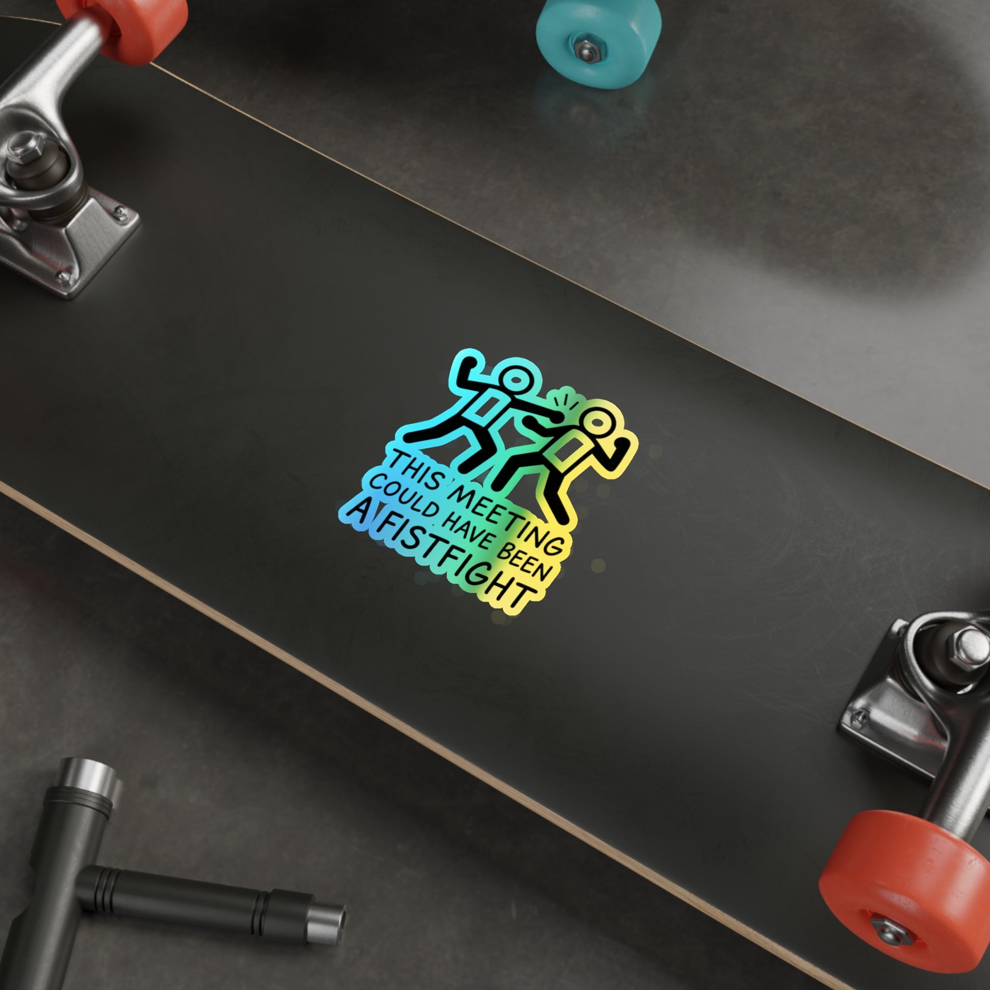 Holographic Die-Cut Stickers - Fun Meeting Humor, Skateboard Accessories, Gift for Friends, Office Decor, Party Favors