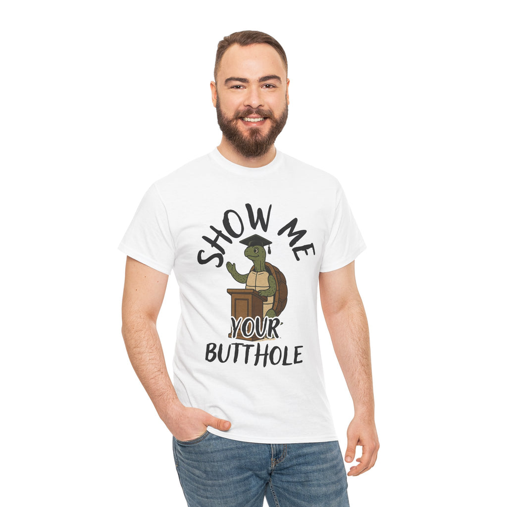 Show Me Your Butthole Turtle Tee – Feral Graduation Speech Shirt